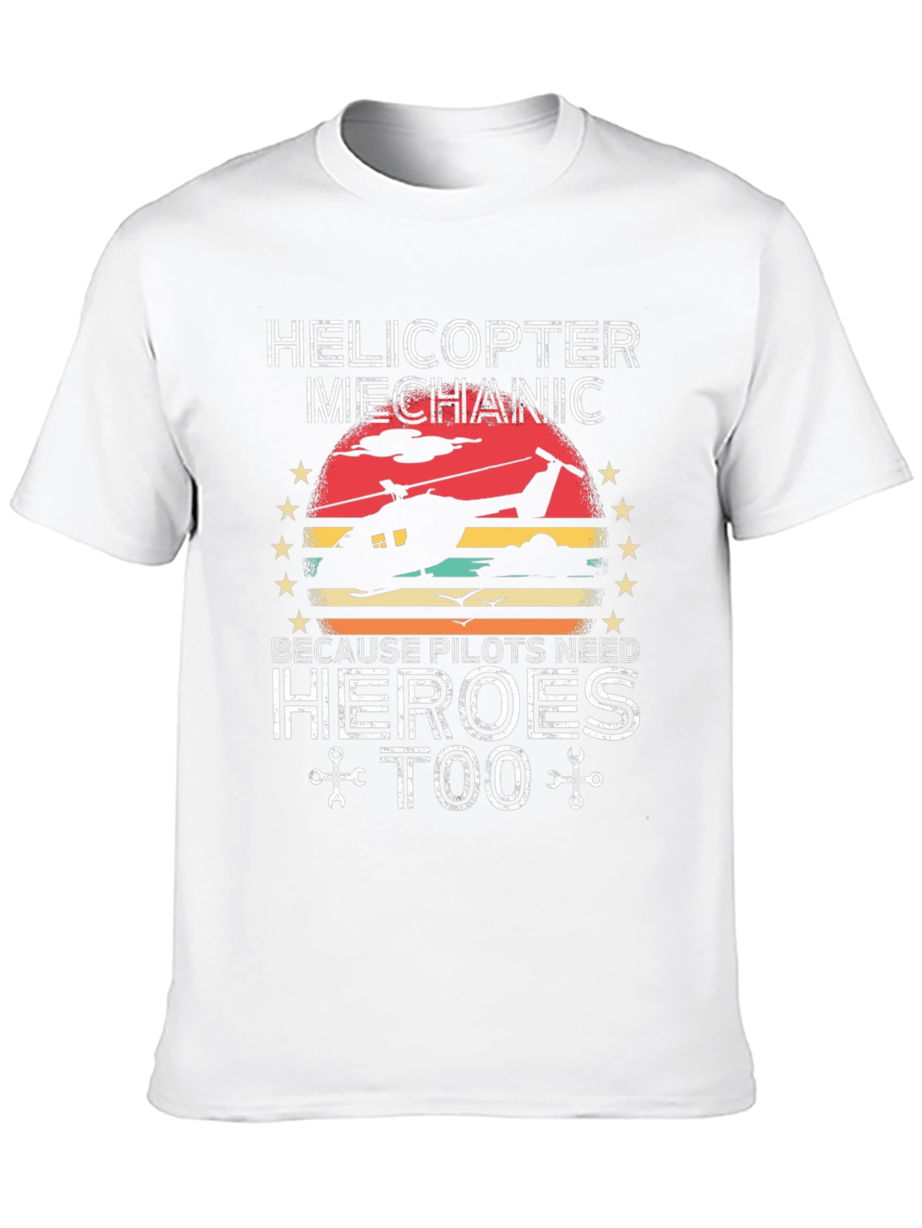 Helicopter Mechanic T-Shirt Pilots Need Heroes Too!