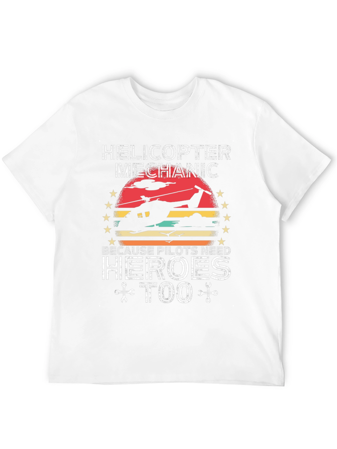 Helicopter Mechanic T-Shirt Pilots Need Heroes Too!