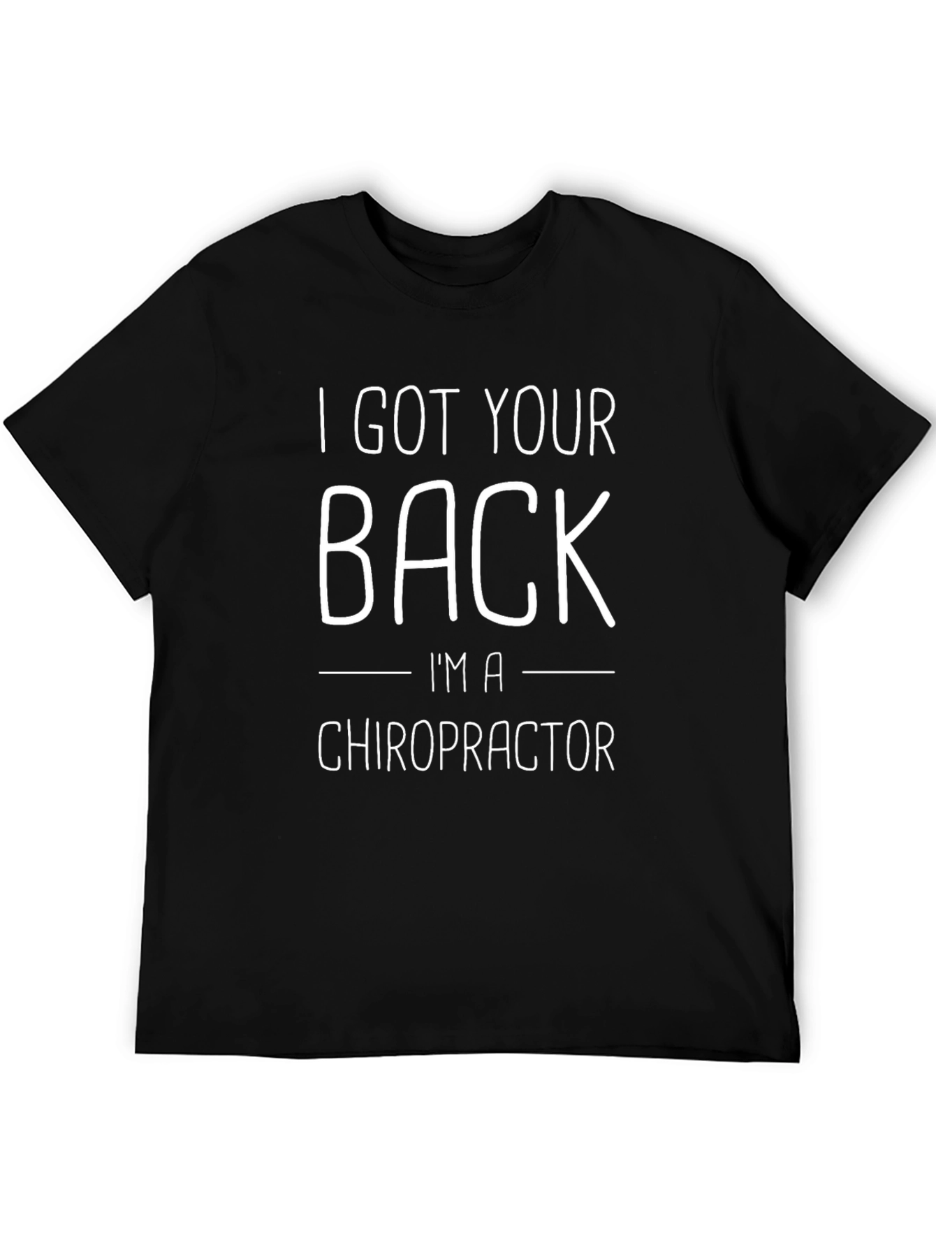 I Got Your Back Chiropractor Graphic T-Shirt