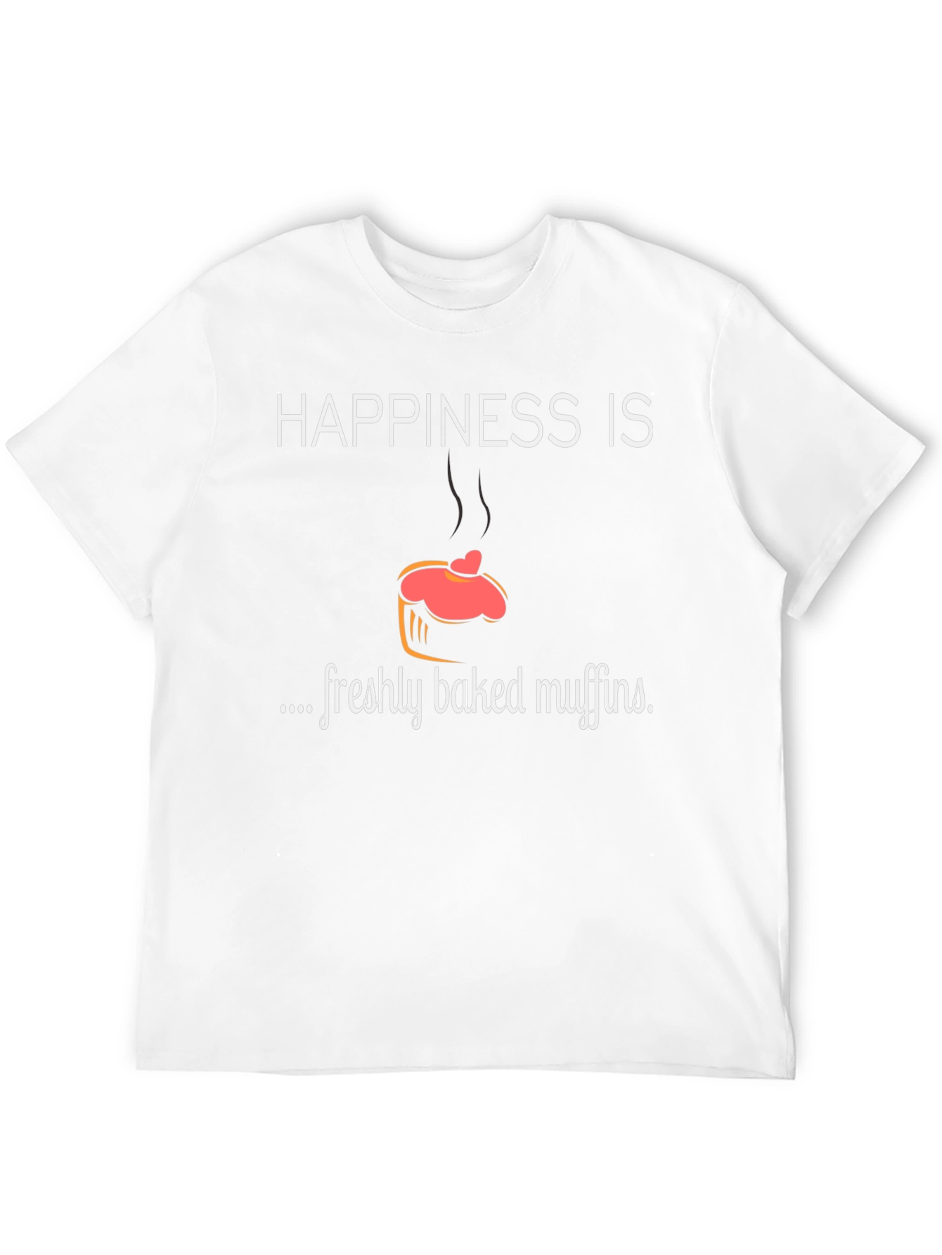 Happiness is Freshly Baked Muffins T-Shirt