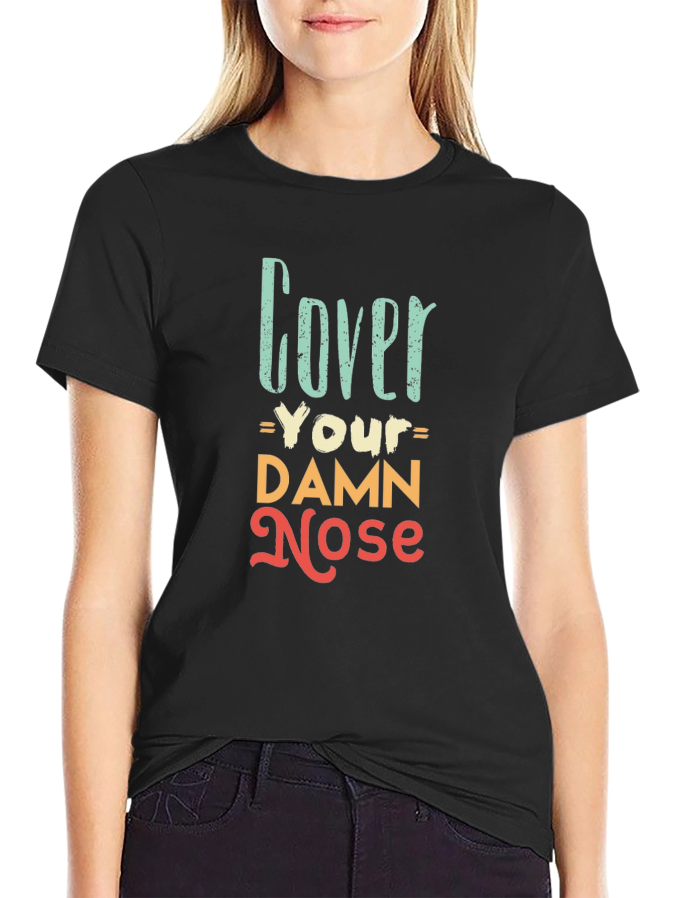 Cover Your Damn Nose Graphic Tee - Black