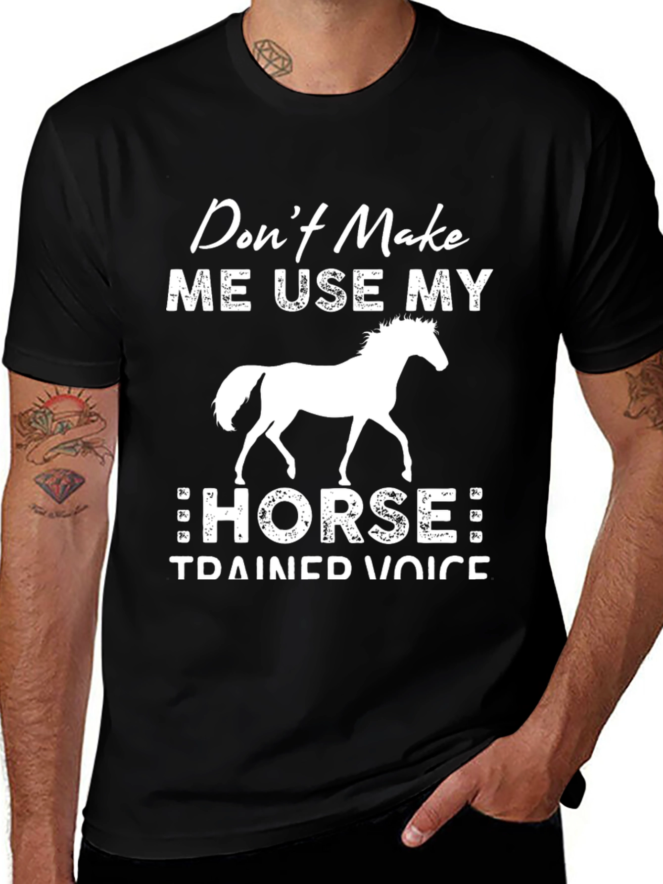 Dont Make Me Use My Horse T-Shirt
