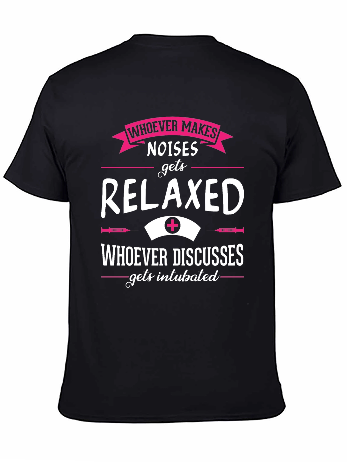 Relaxed or Intubated Funny Nurse T-Shirt