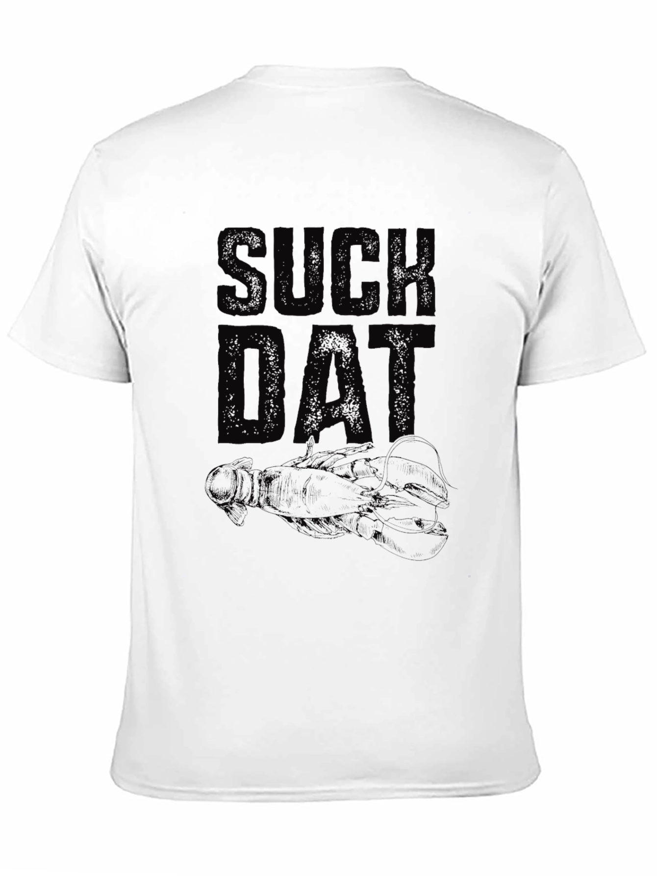 Suck Dat T-Shirt