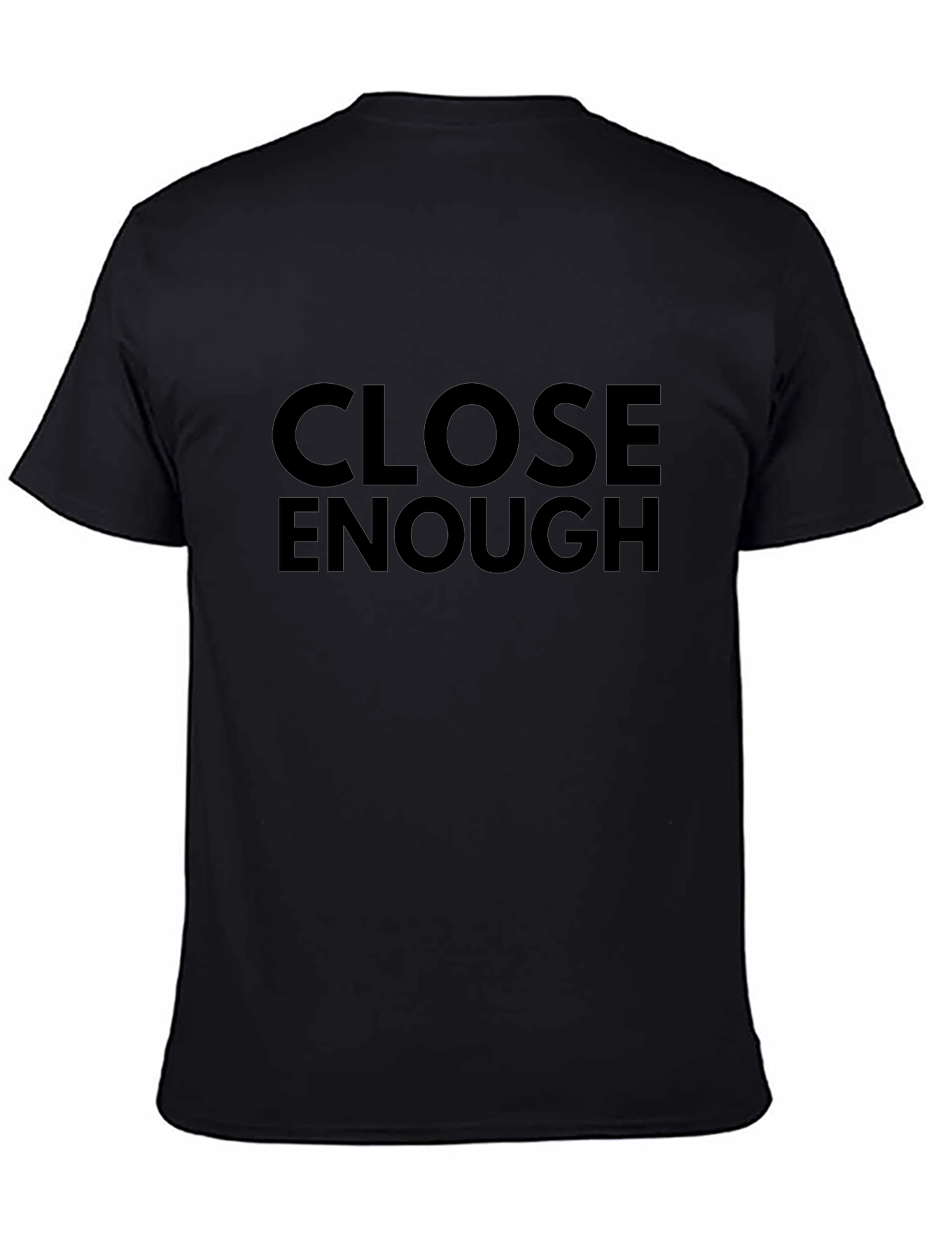 Close Enough Black Graphic Tee