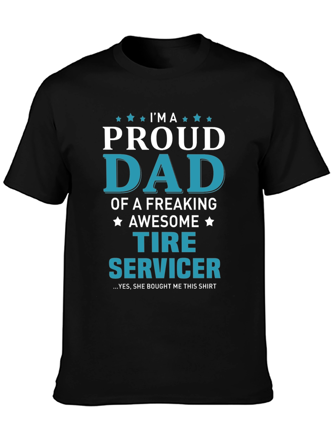 Proud Dad Tire Servicer Graphic T-Shirt