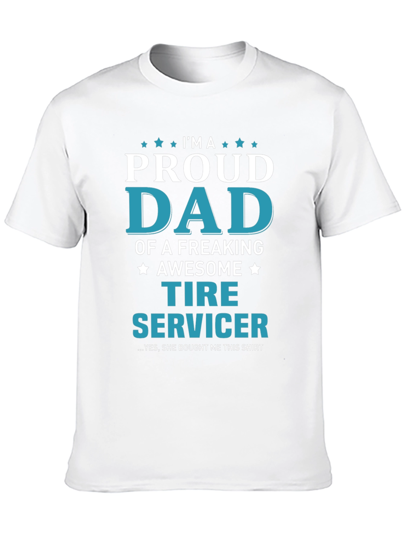 Proud Dad Tire Servicer Graphic T-Shirt
