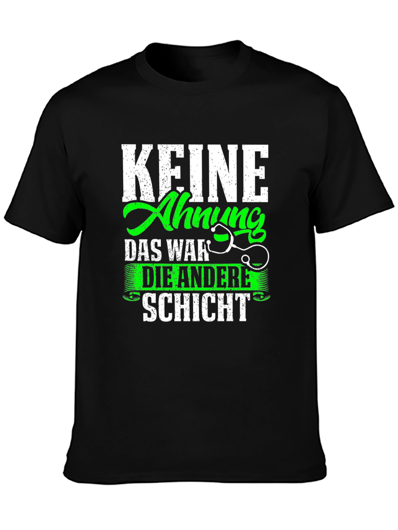 Funny Doctors T-Shirt - Keine Ahnung Schicht