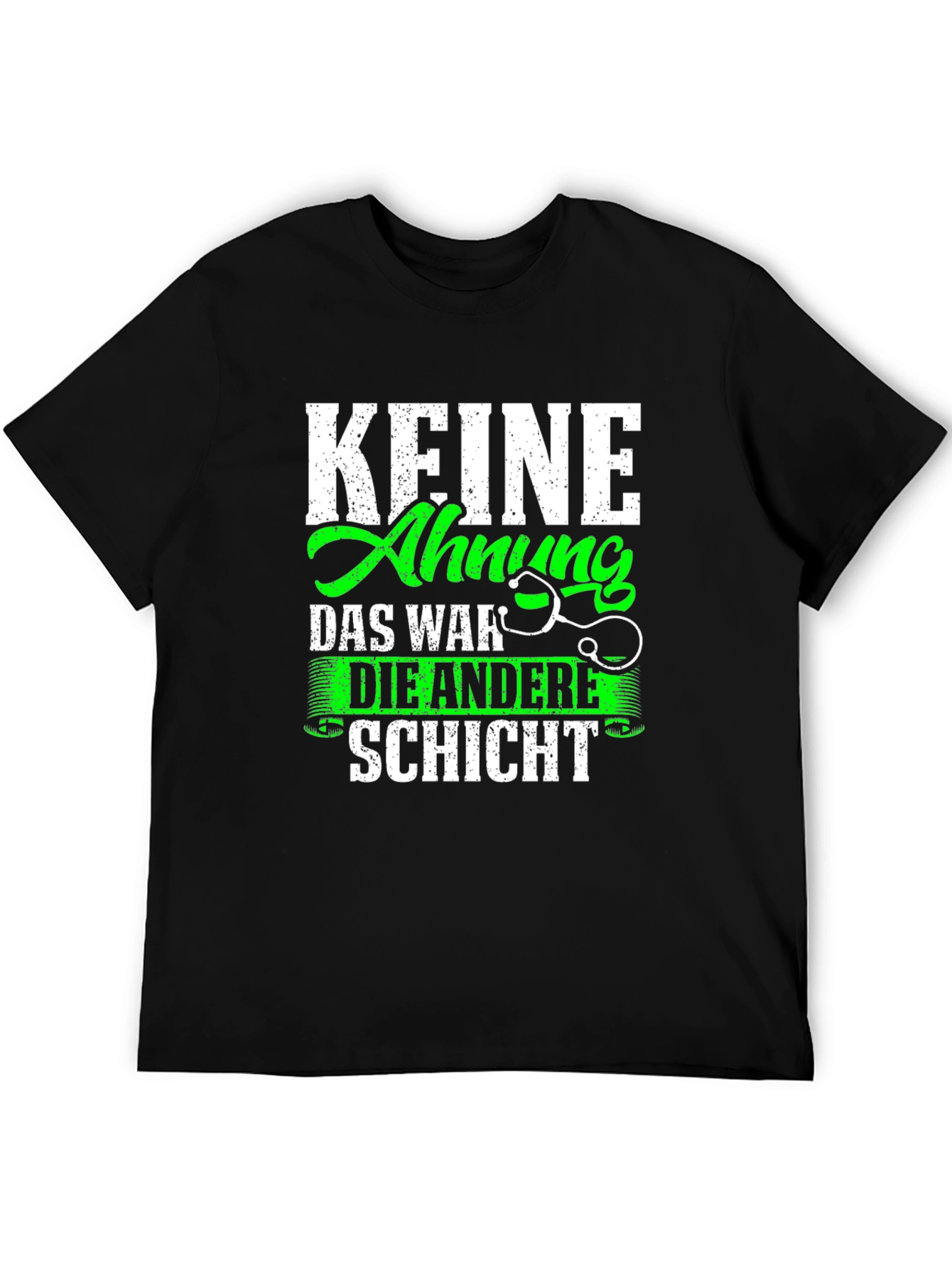 Funny Doctors T-Shirt - Keine Ahnung Schicht
