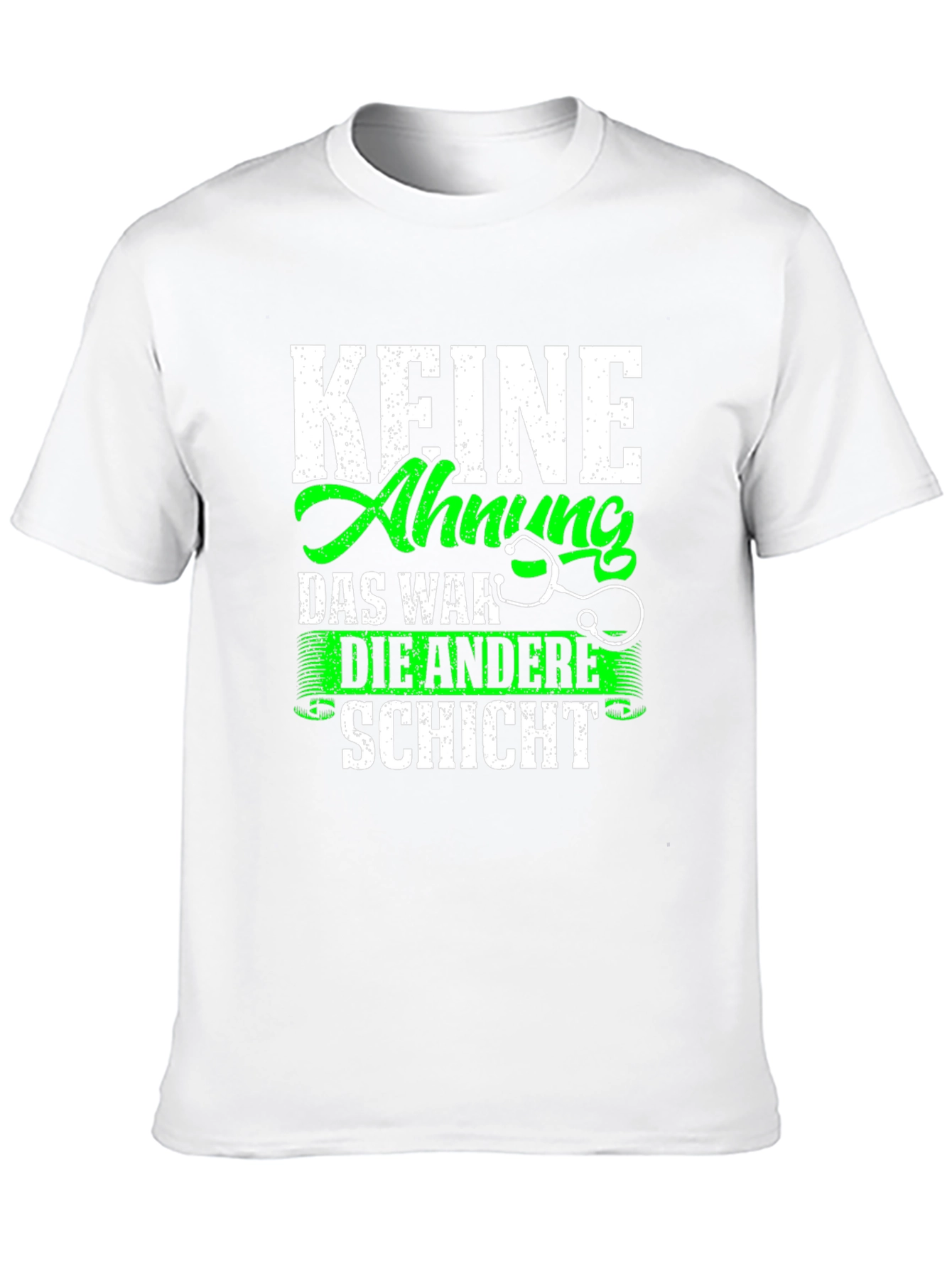 Funny Doctors T-Shirt - Keine Ahnung Schicht