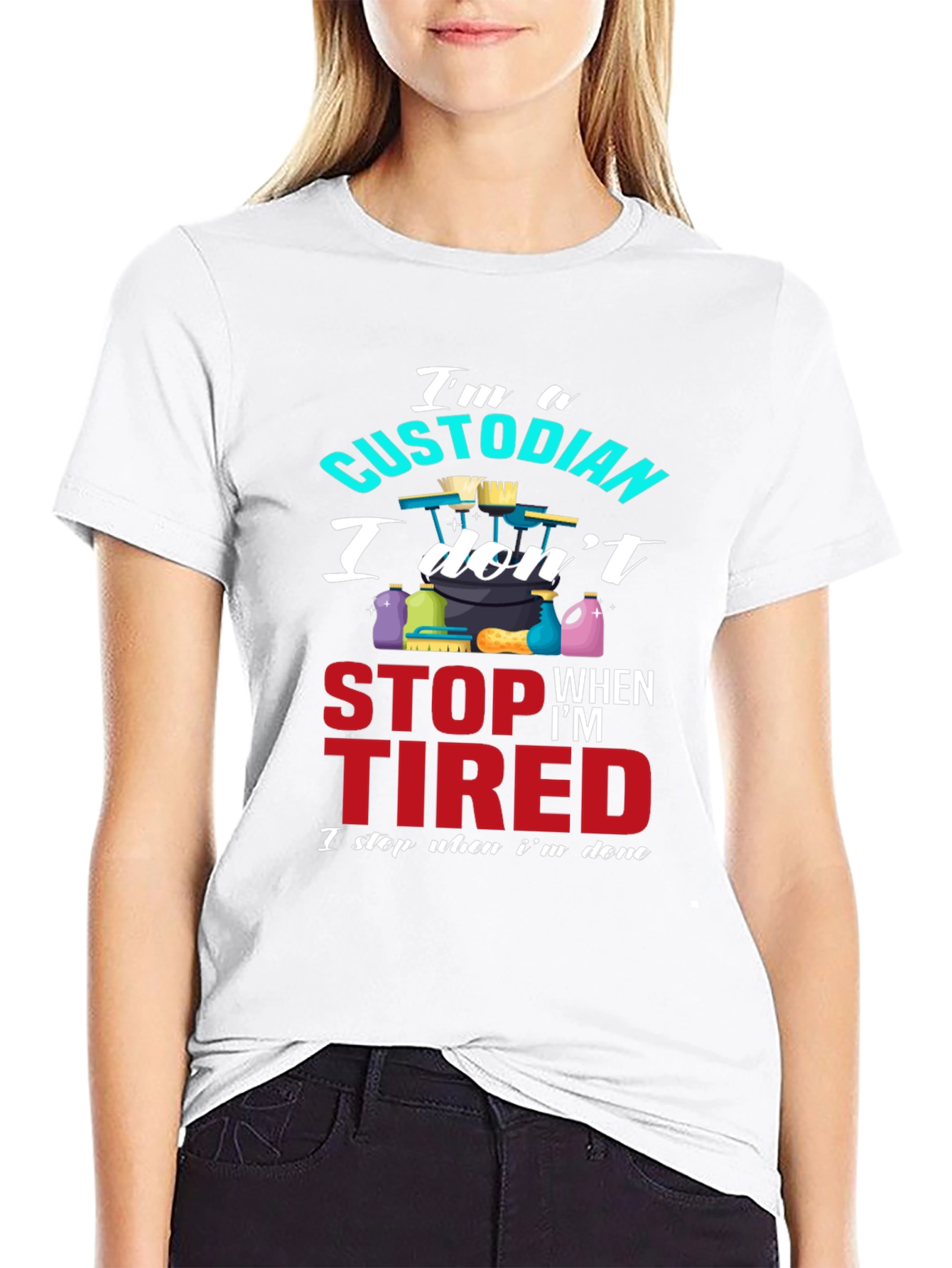 Custodian T-Shirt: I Stop When Im Done