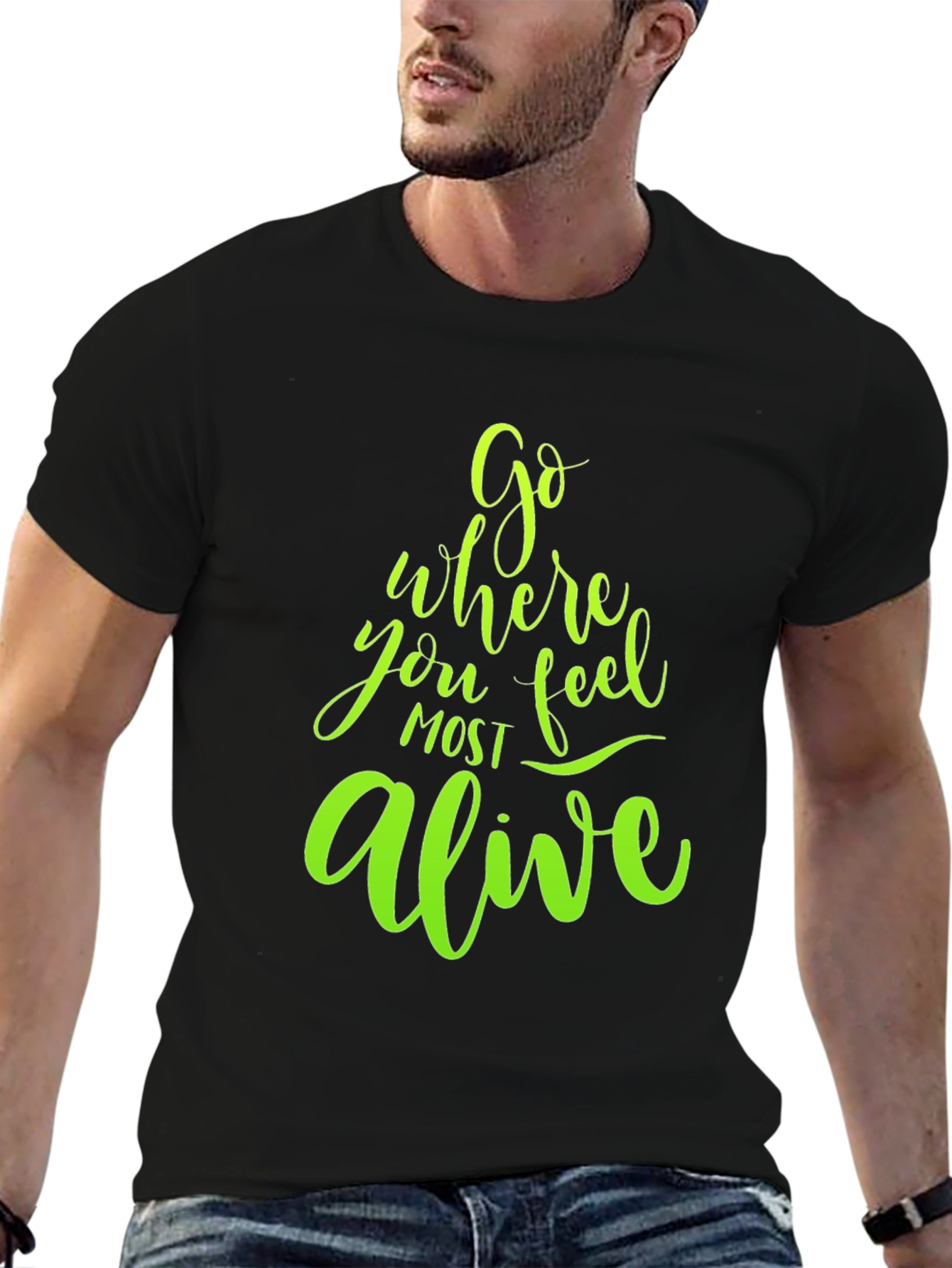 Go Where You Feel Most Alive Graphic Tee