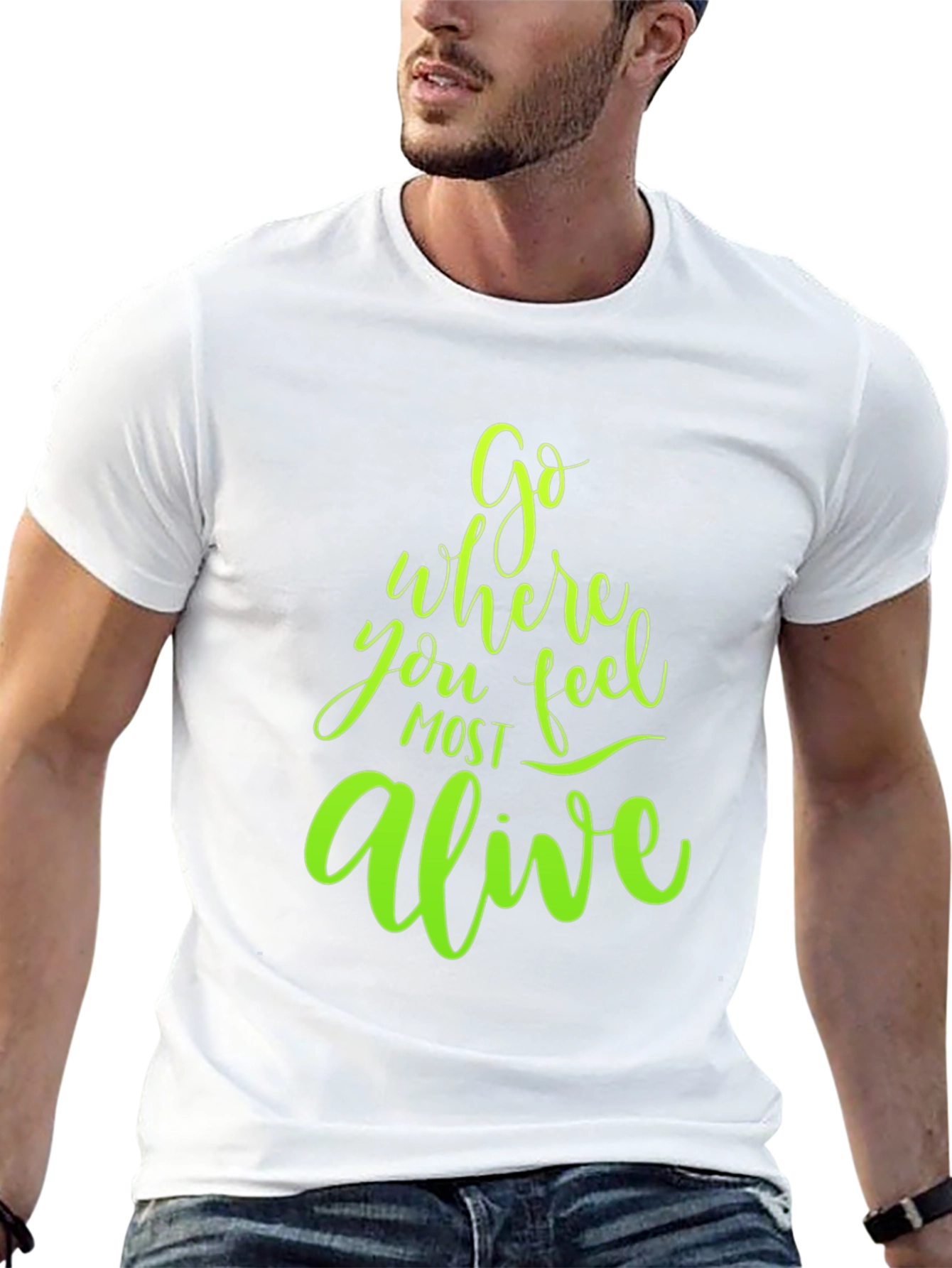 Go Where You Feel Most Alive Graphic Tee