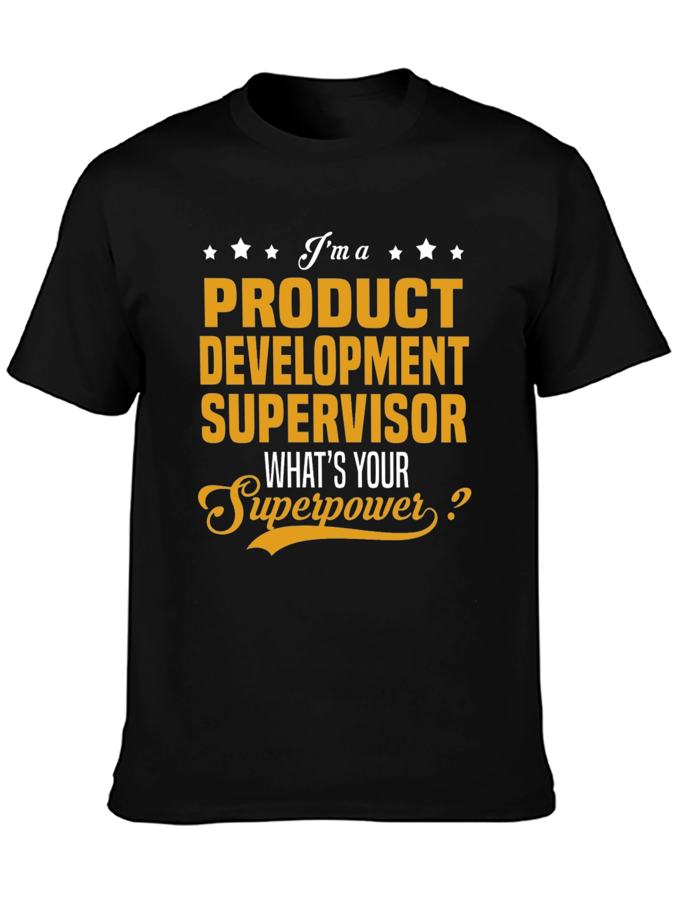 Product Development Supervisor Superpower T-Shirt