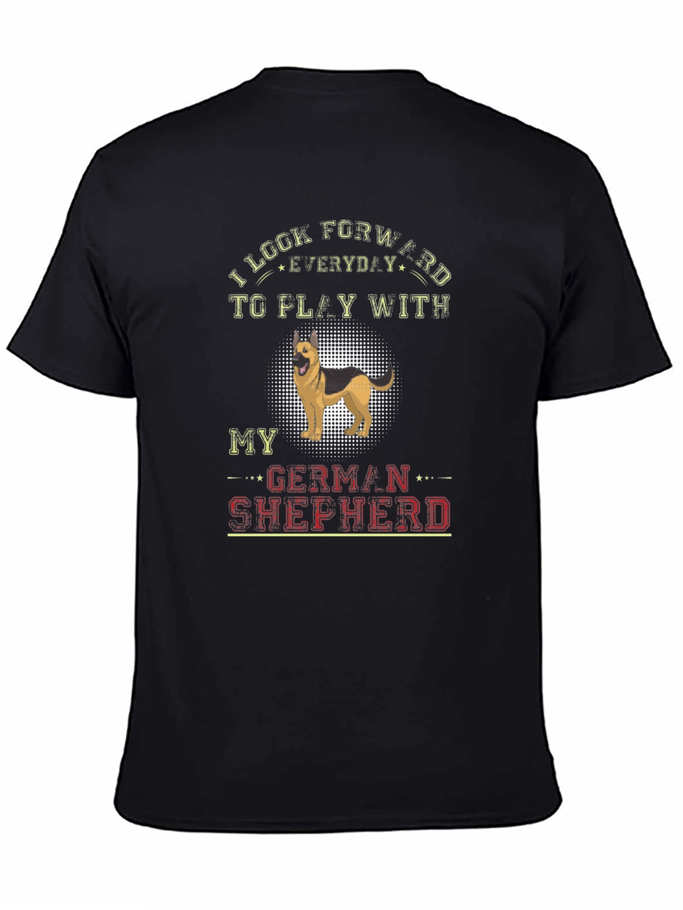 German Shepherd Dog T-Shirt: Look Forward to Play