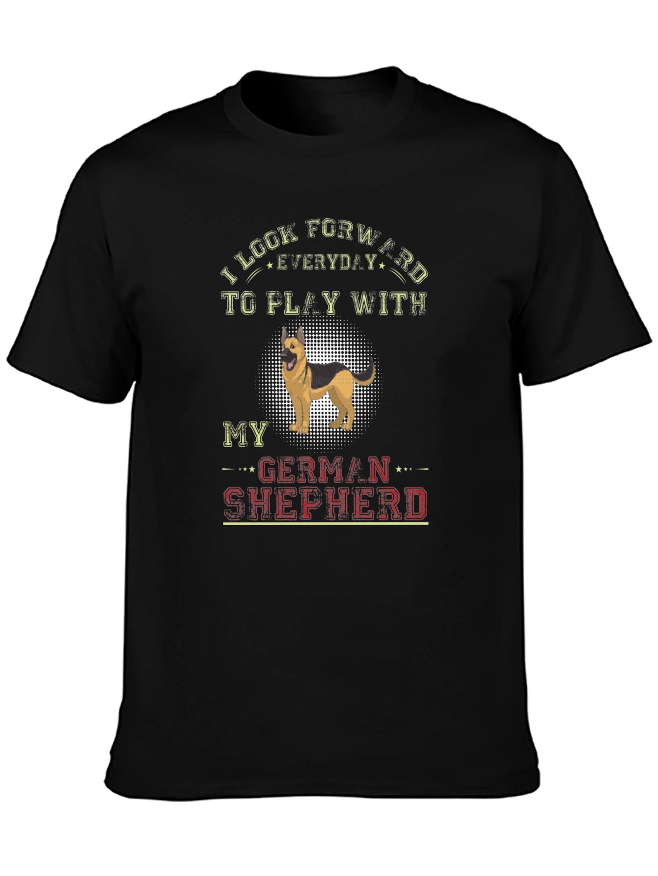 German Shepherd Dog T-Shirt: Look Forward to Play