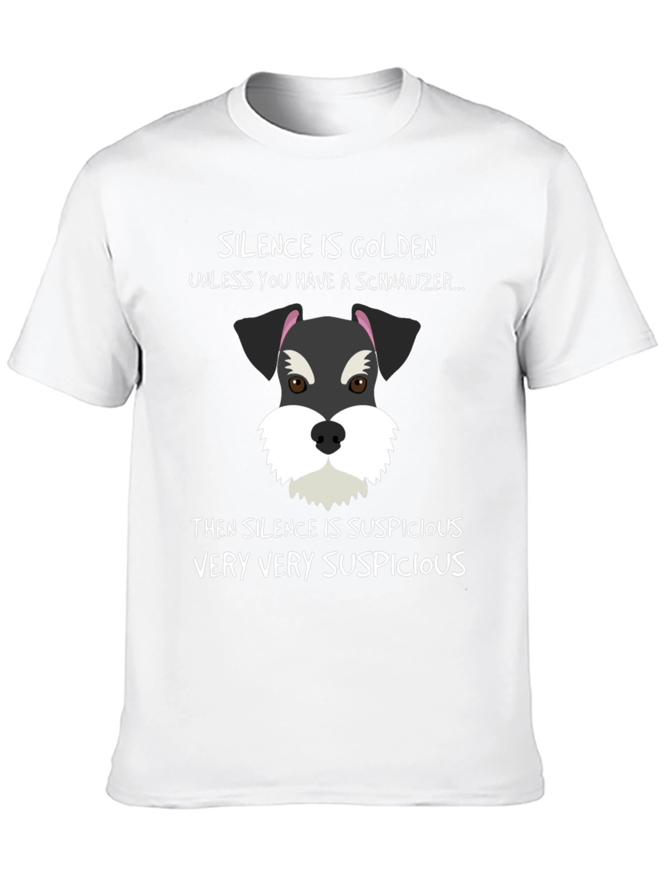 Schnauzer Silence Suspicious T-Shirt