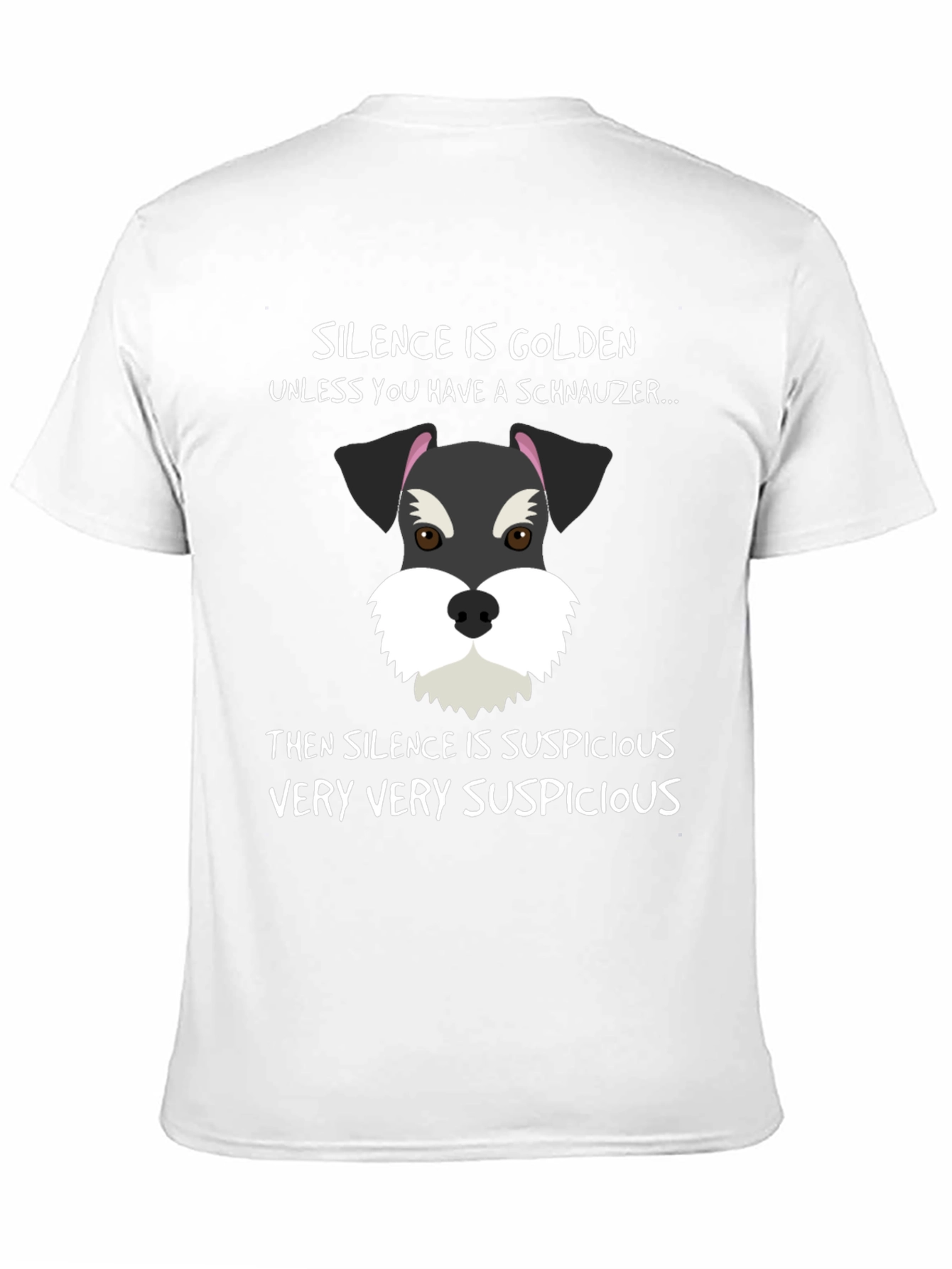 Schnauzer Silence Suspicious T-Shirt