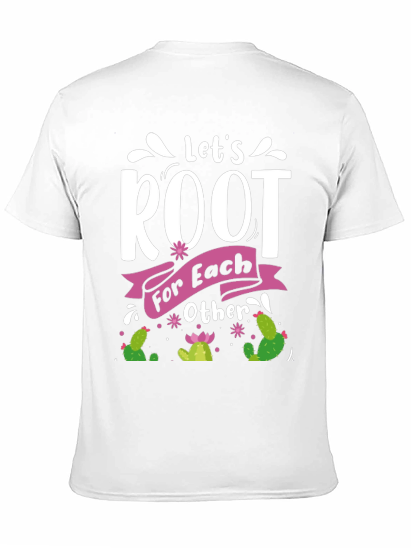 Lets Root For Each Other T-Shirt