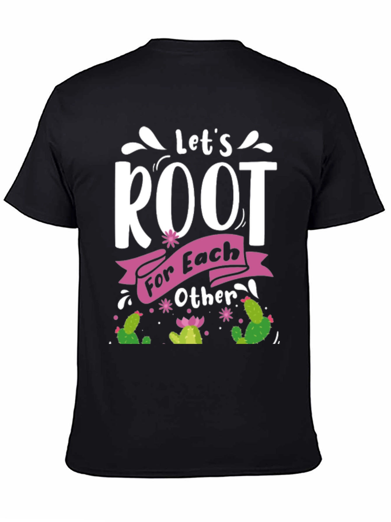 Lets Root For Each Other T-Shirt
