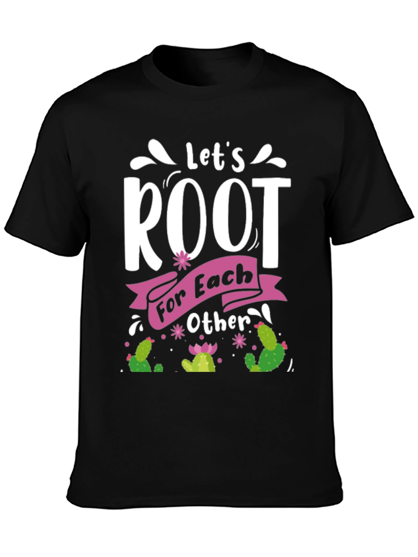 Lets Root For Each Other T-Shirt