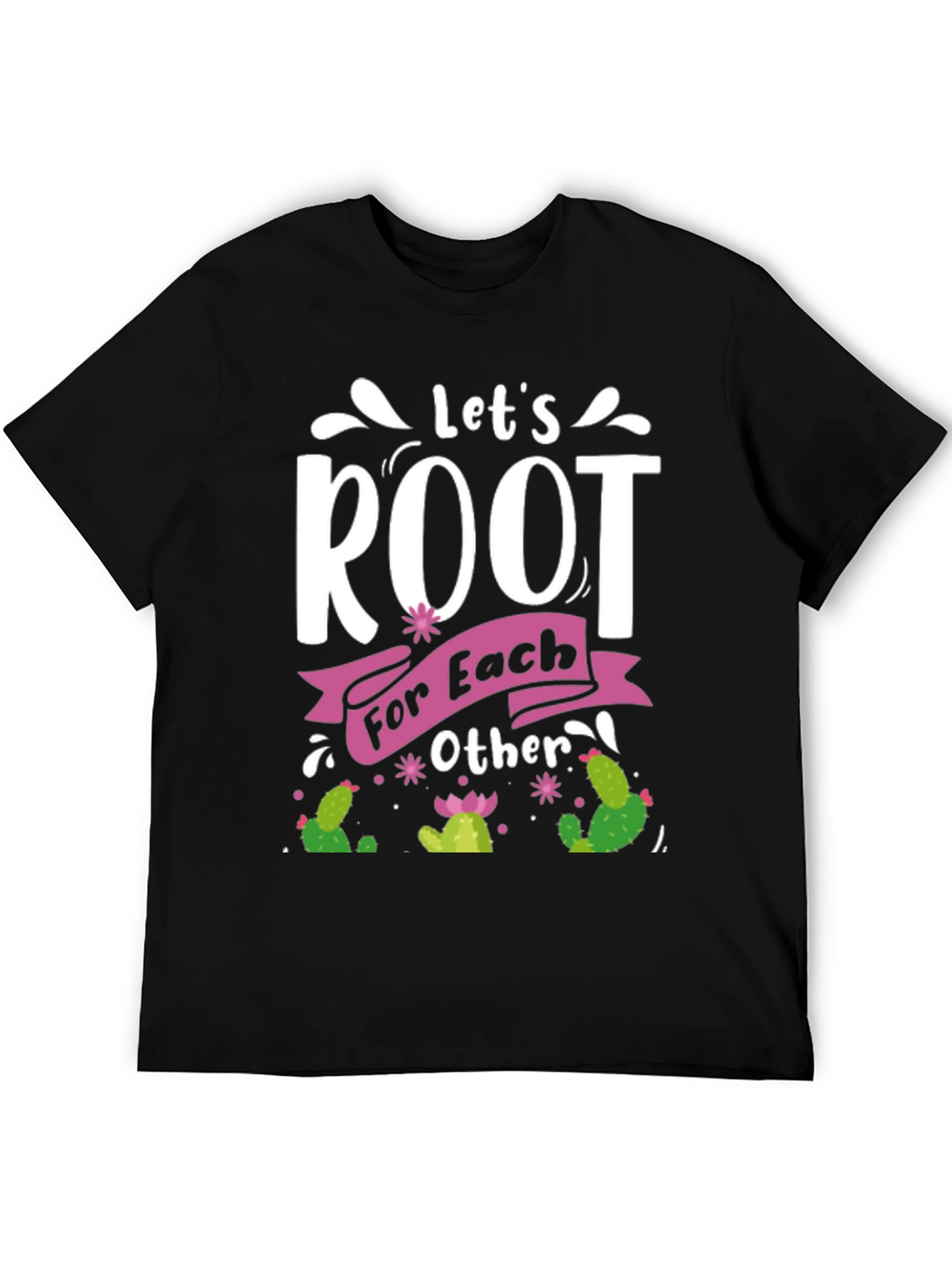 Lets Root For Each Other T-Shirt