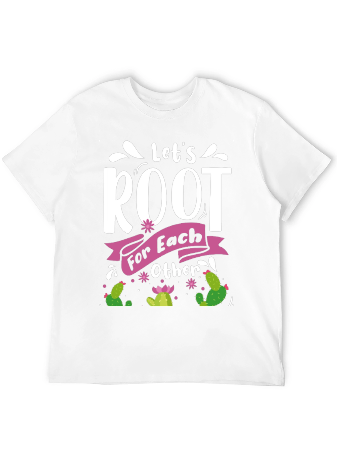 Lets Root For Each Other T-Shirt