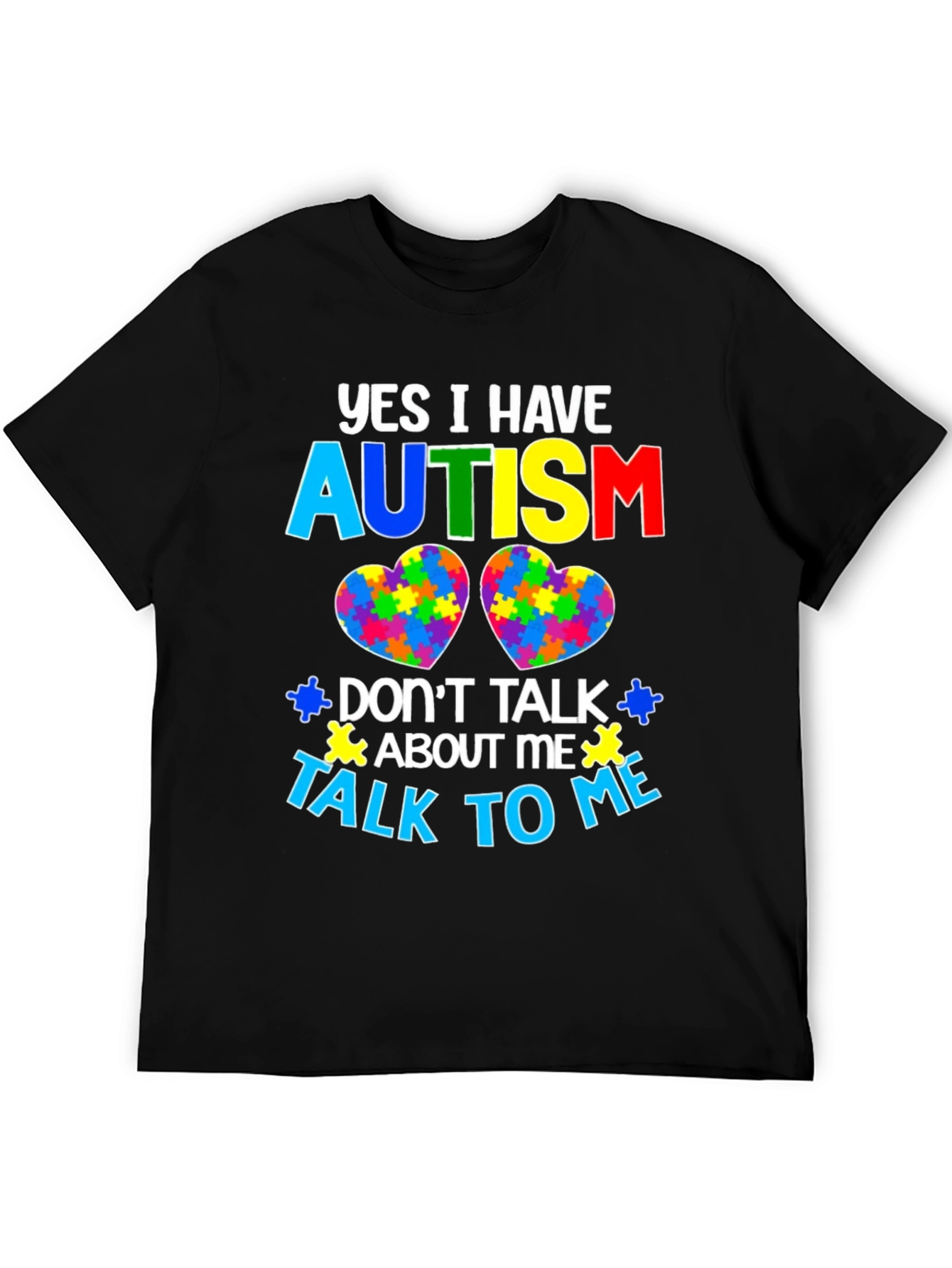 Autism Awareness T-Shirt - Yes I Have Autism