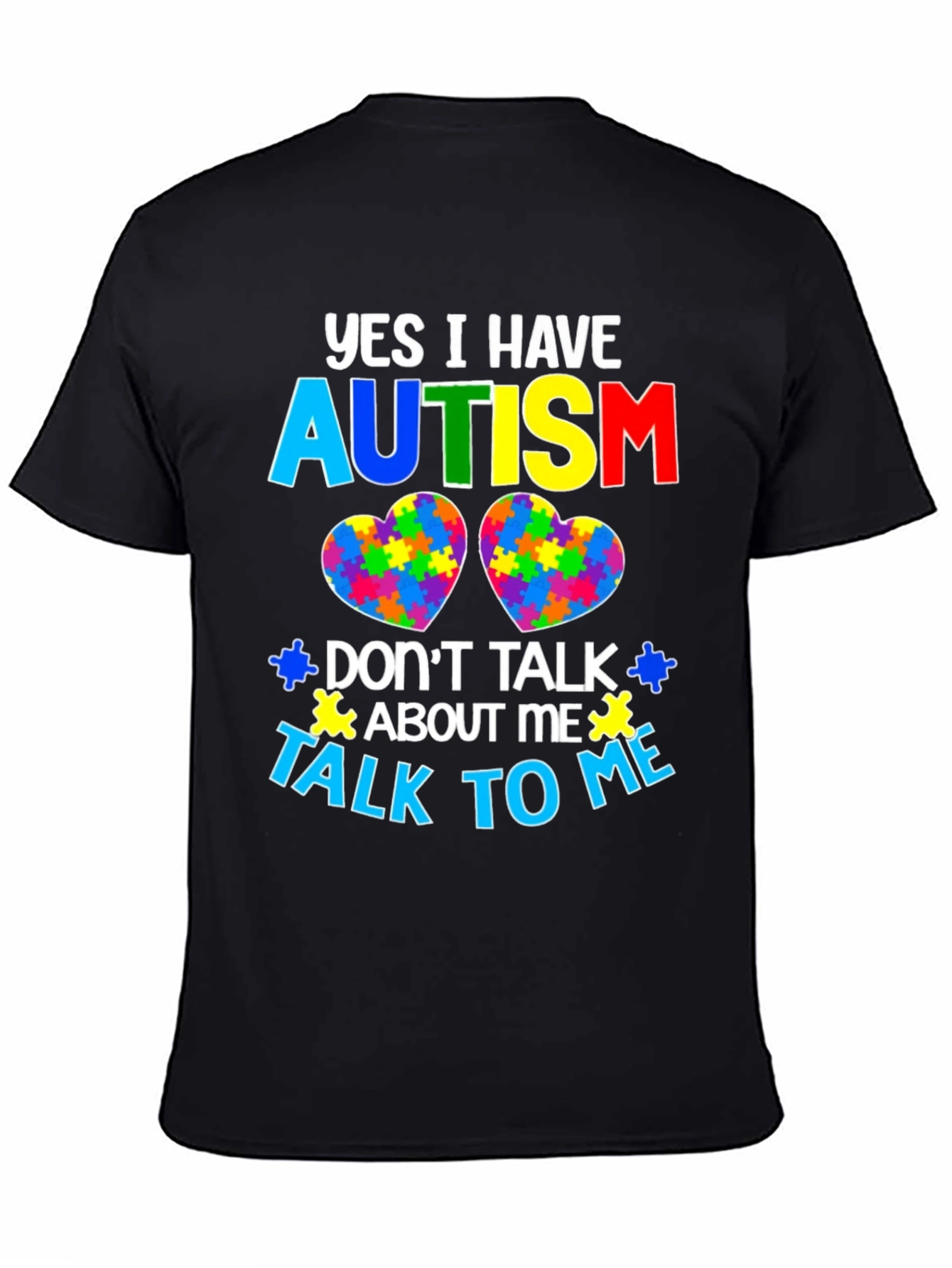 Autism Awareness T-Shirt - Yes I Have Autism