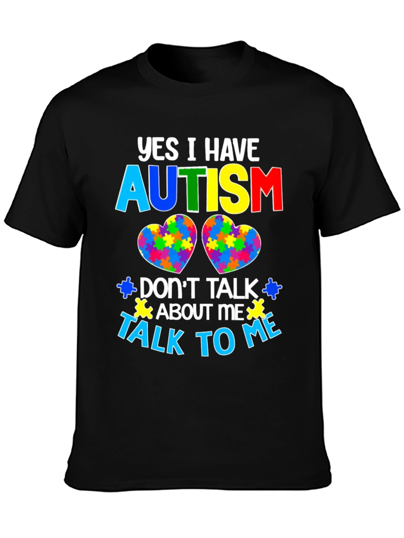 Autism Awareness T-Shirt - Yes I Have Autism