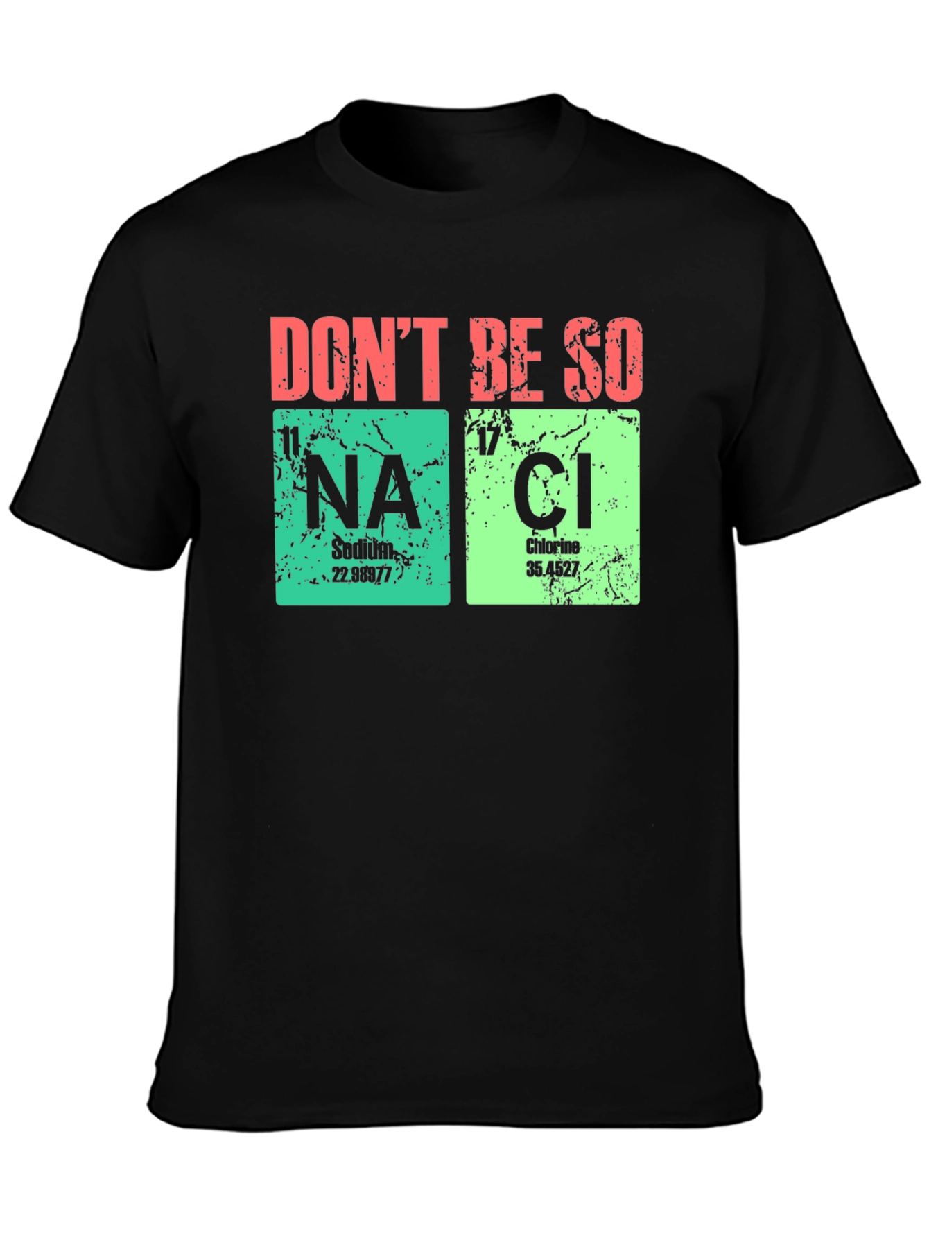 Dont Be So Salty T-Shirt