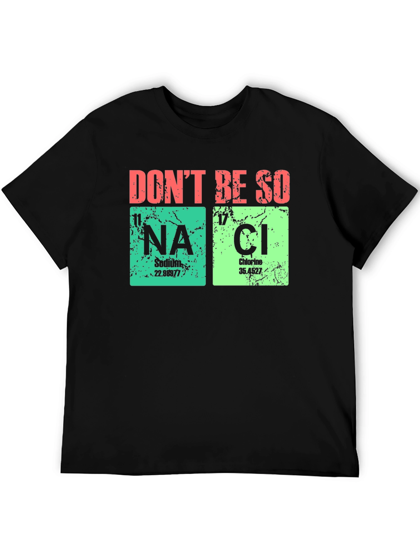 Dont Be So Salty T-Shirt