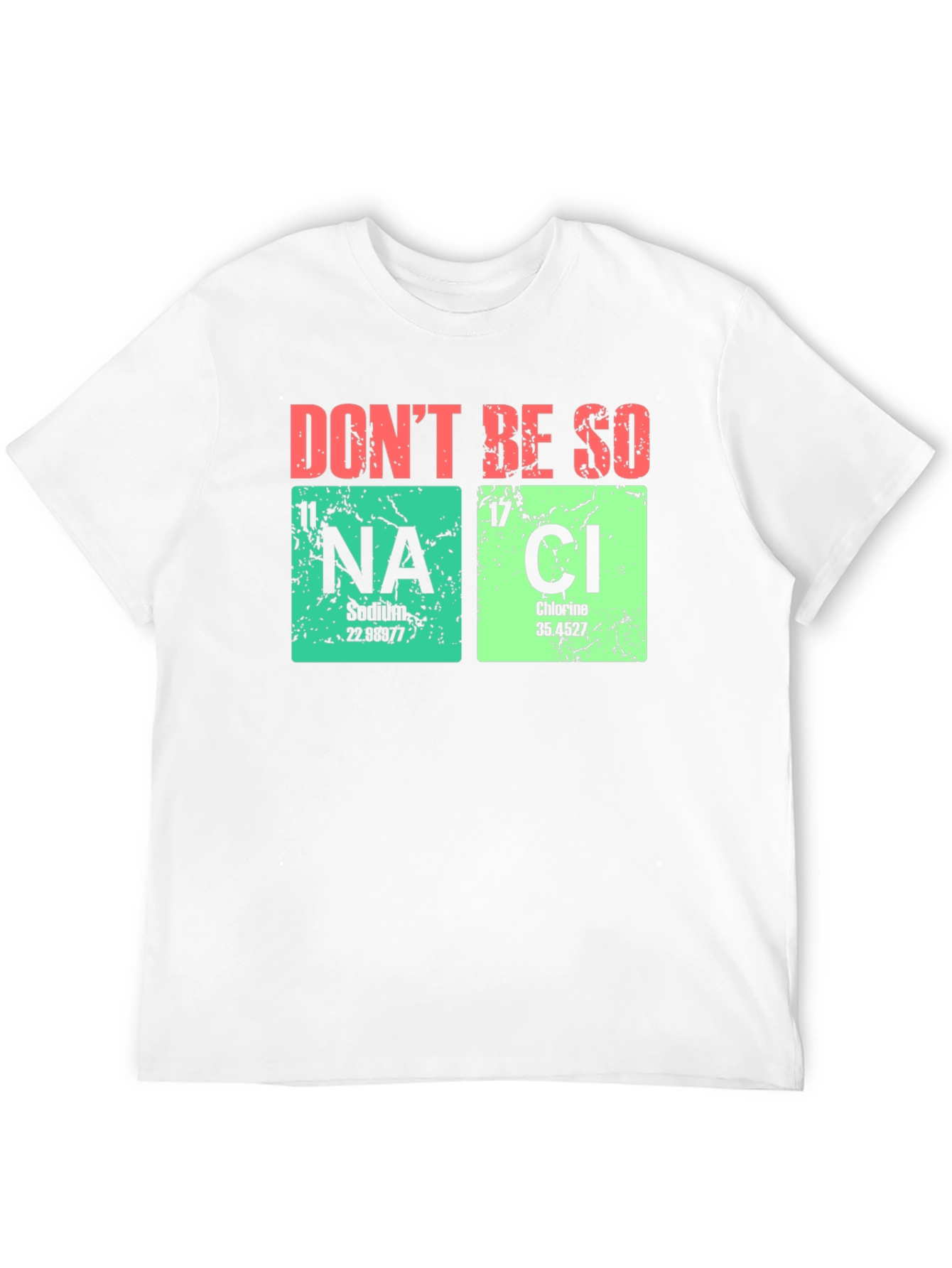 Dont Be So Salty T-Shirt