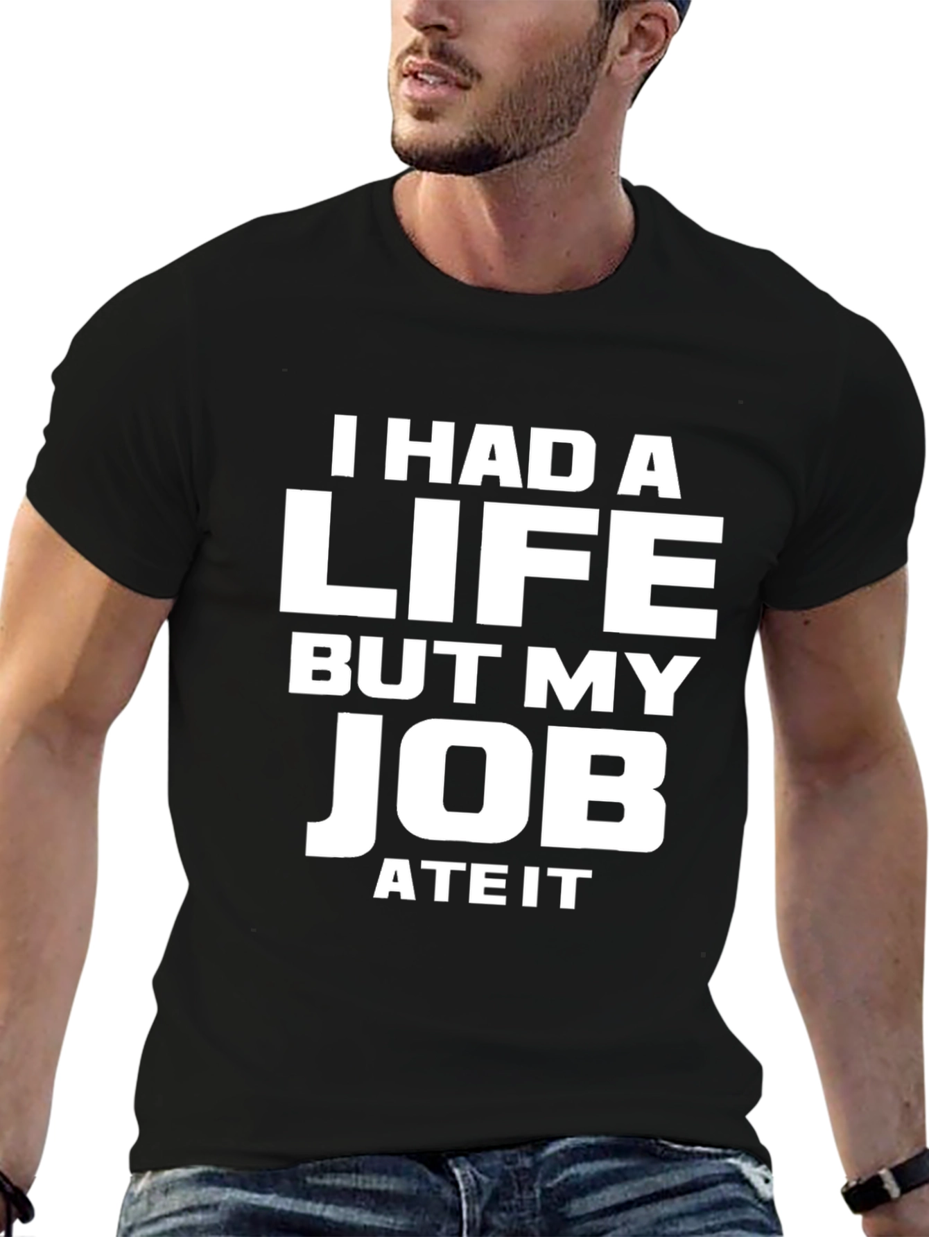 Humorous Job Ate My Life Graphic T-Shirt