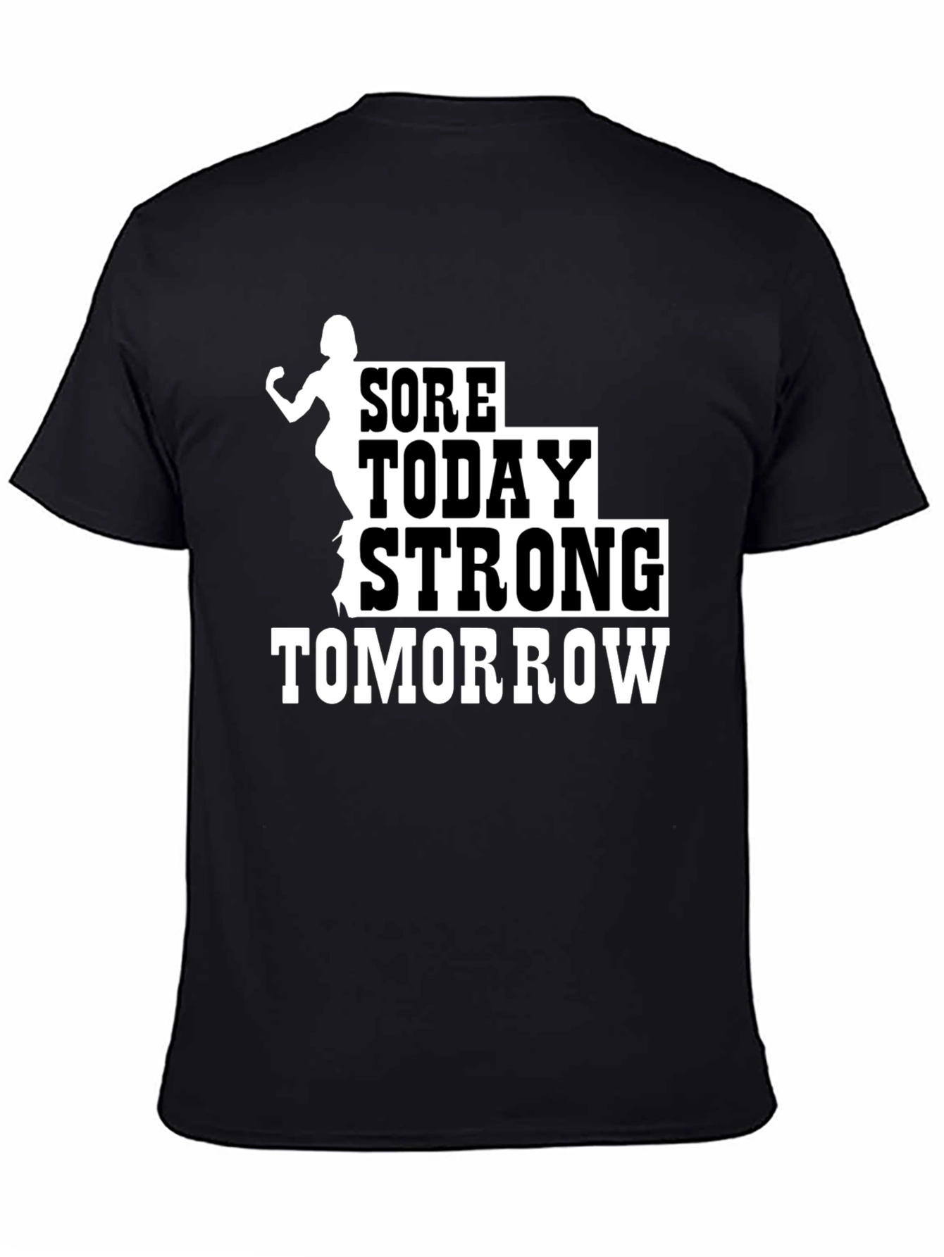 Sore Today Strong Tomorrow Black T-Shirt