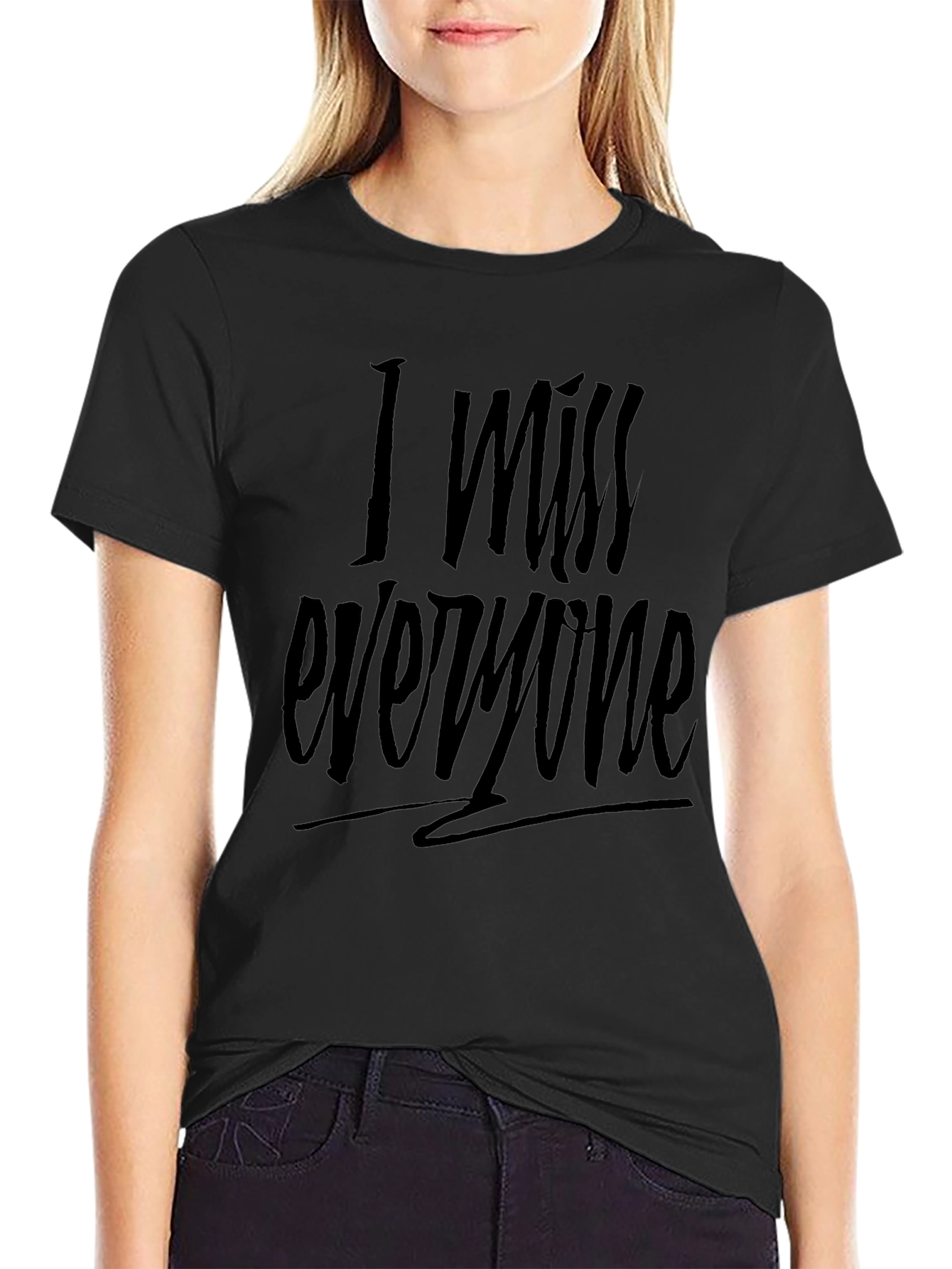 I Miss Everyone Black Graphic Tee