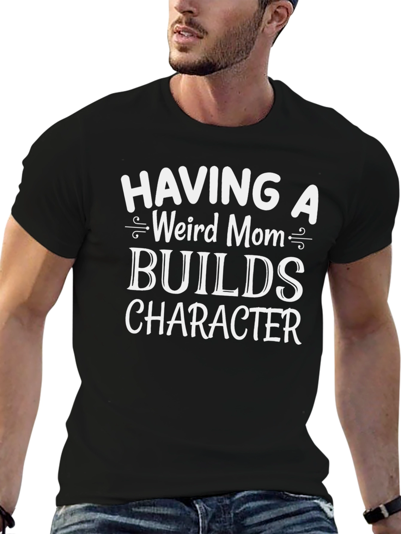 Funny Weird Mom Graphic Tee - Builds Character