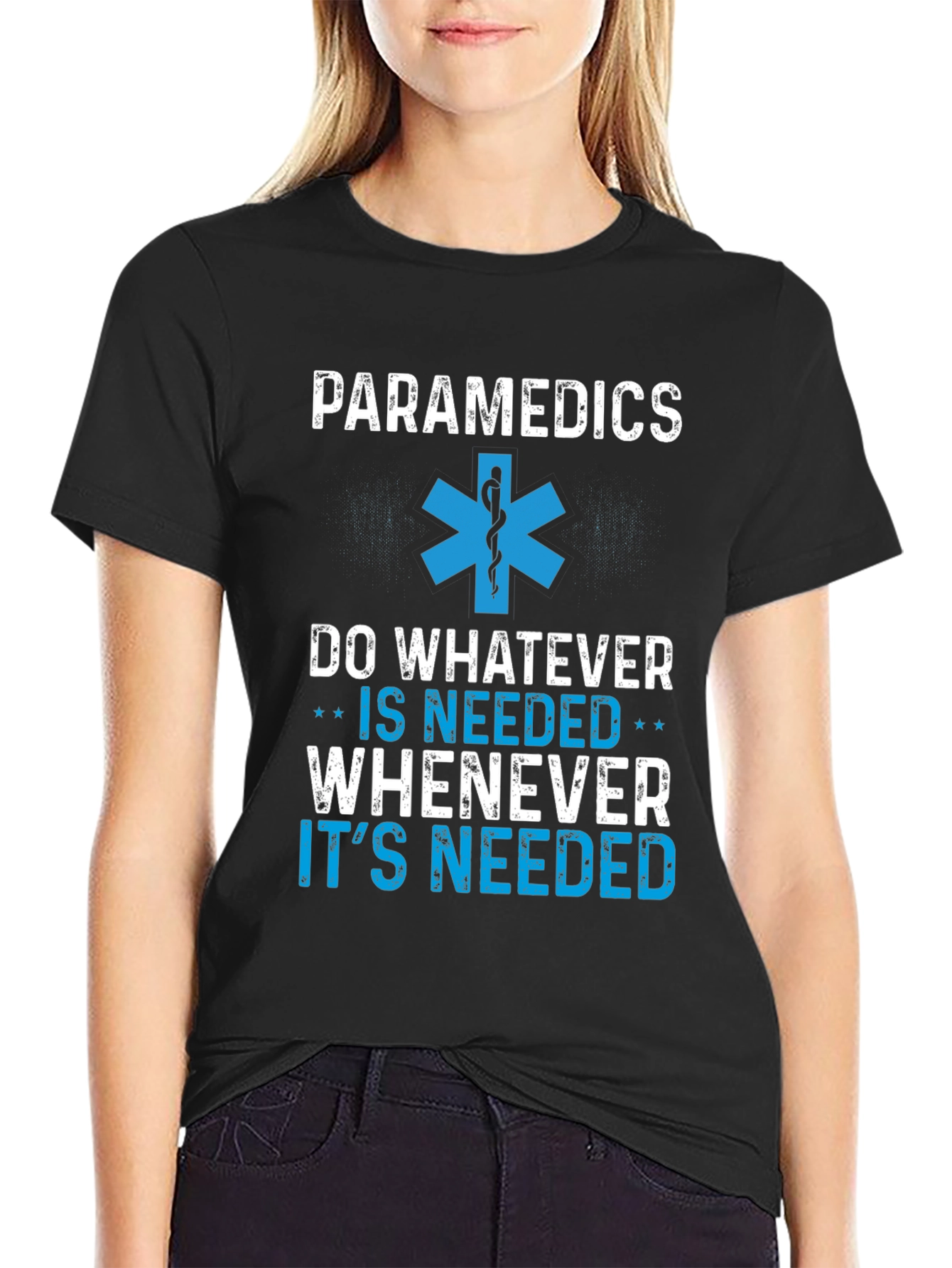 Paramedics Do Whatever Is Needed T-Shirt