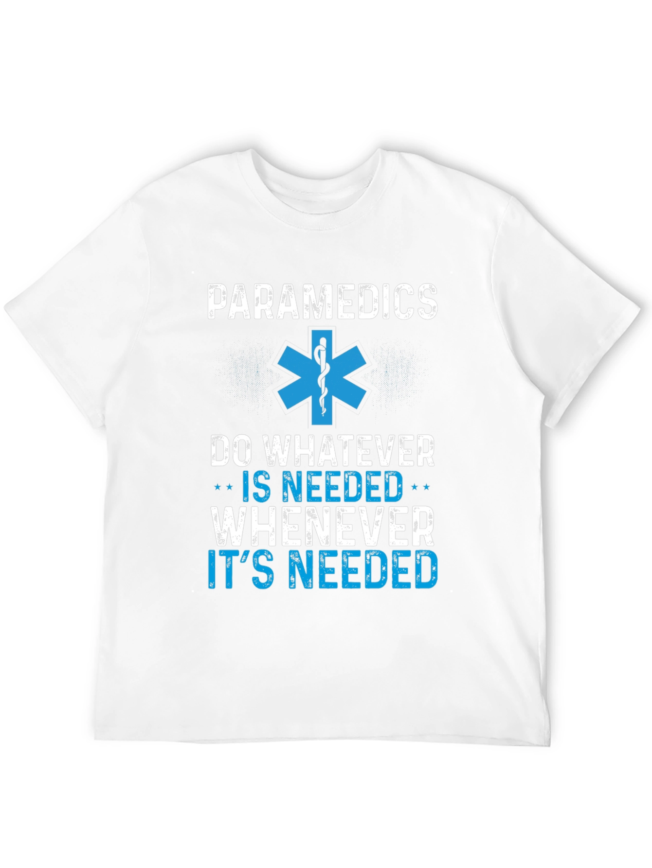 Paramedics Do Whatever Is Needed T-Shirt