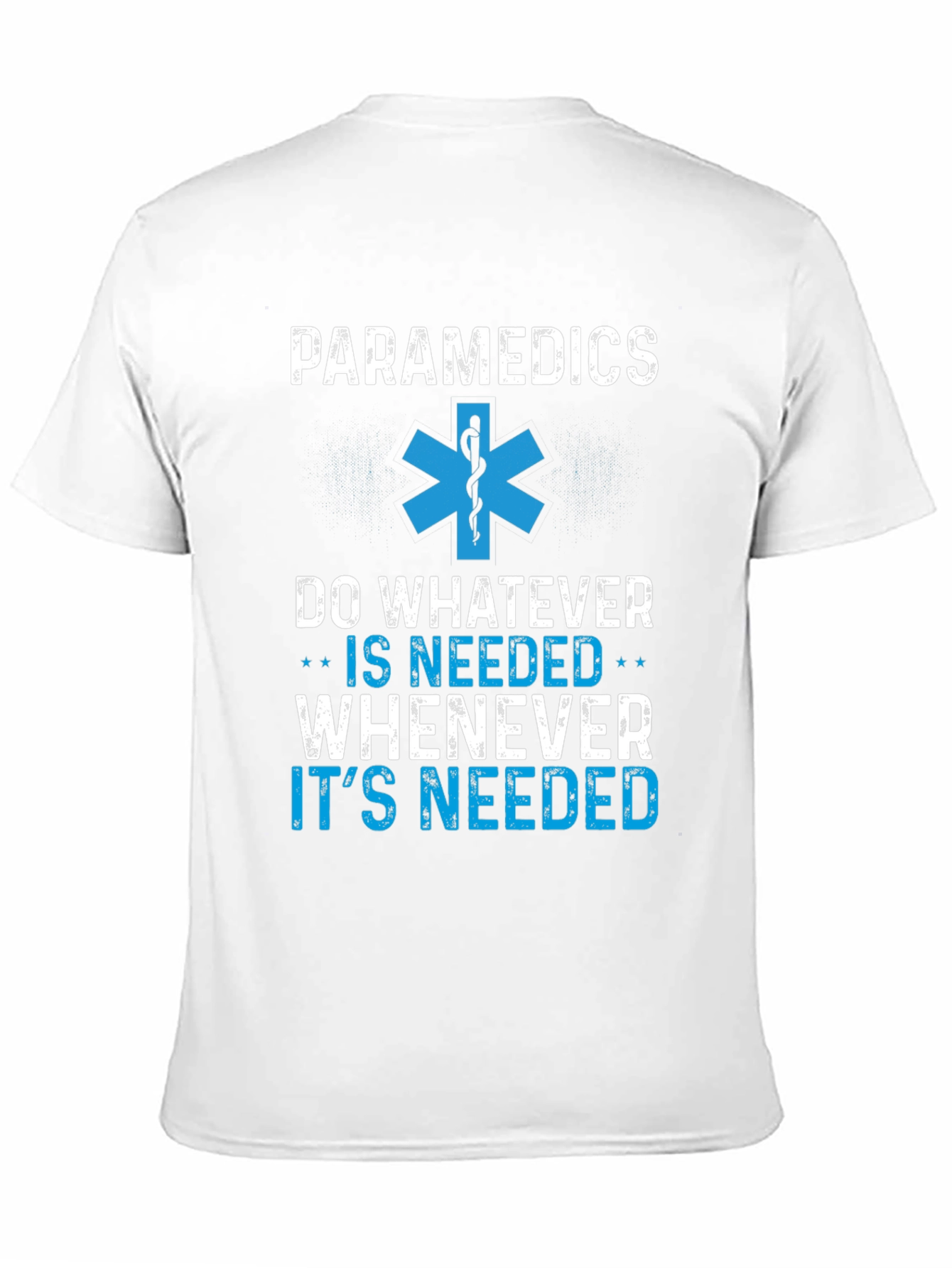 Paramedics Do Whatever Is Needed T-Shirt