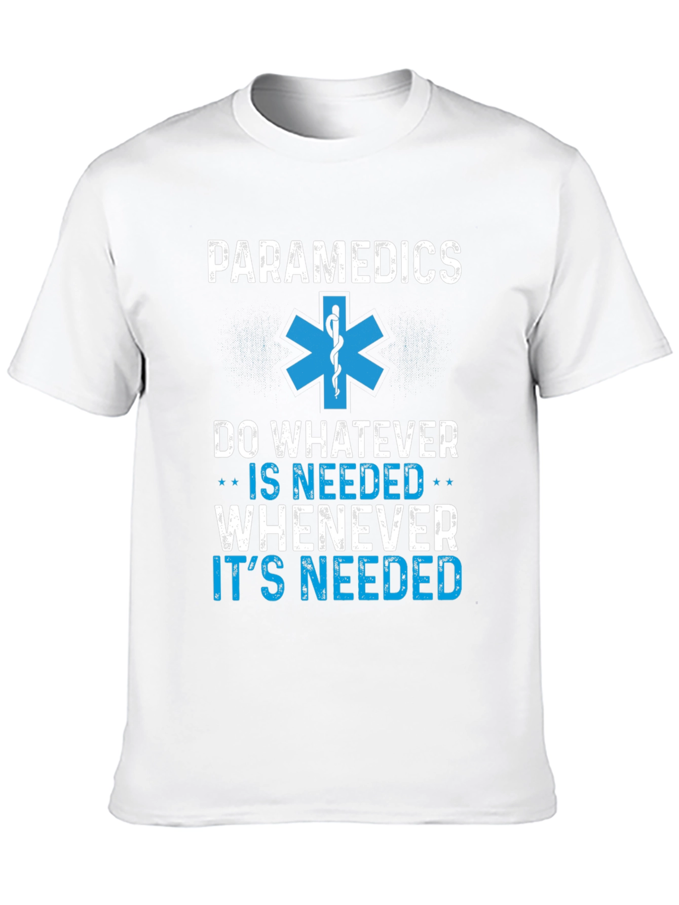 Paramedics Do Whatever Is Needed T-Shirt