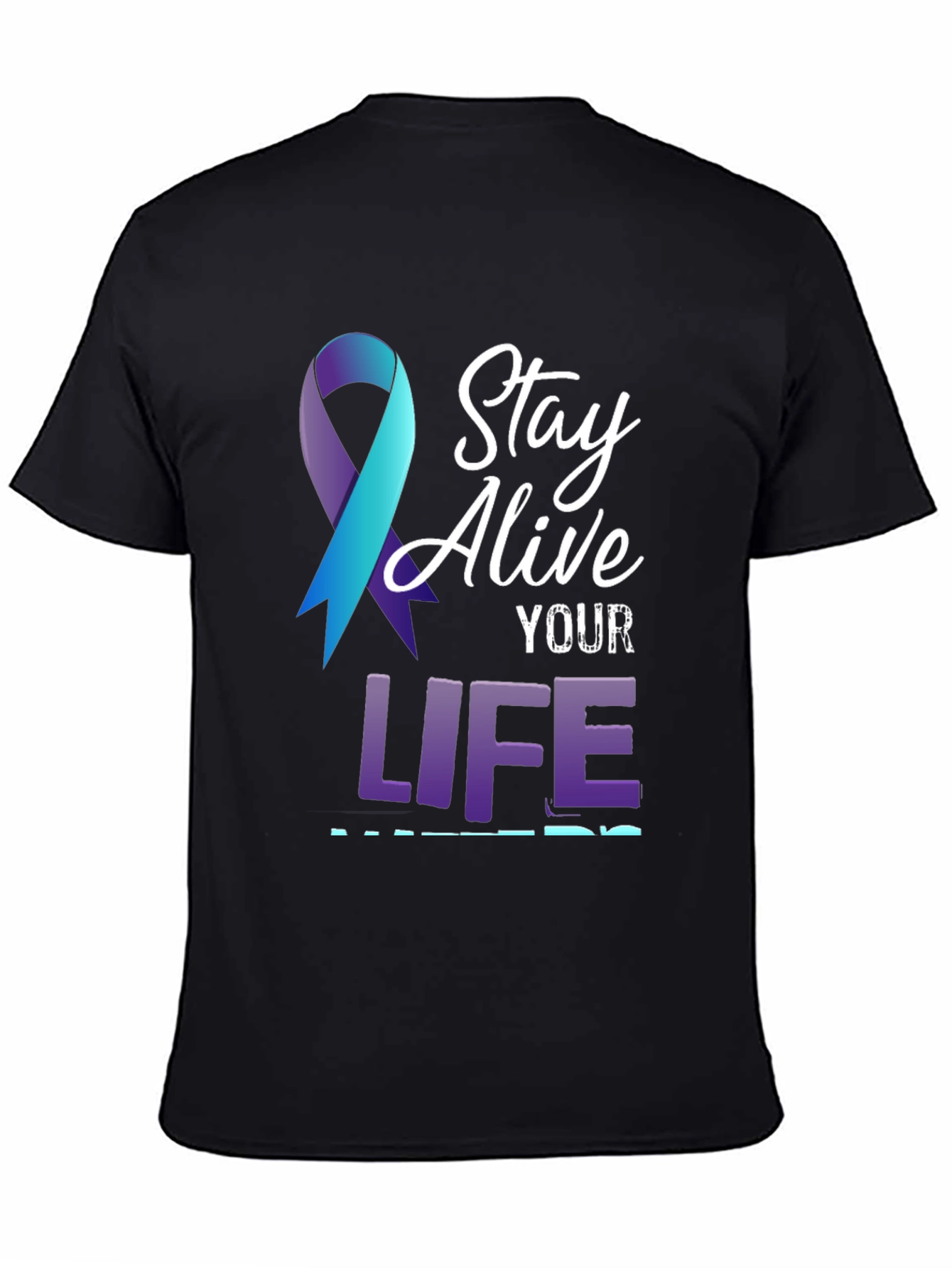 Stay Alive T-Shirt: Suicide Prevention Awareness