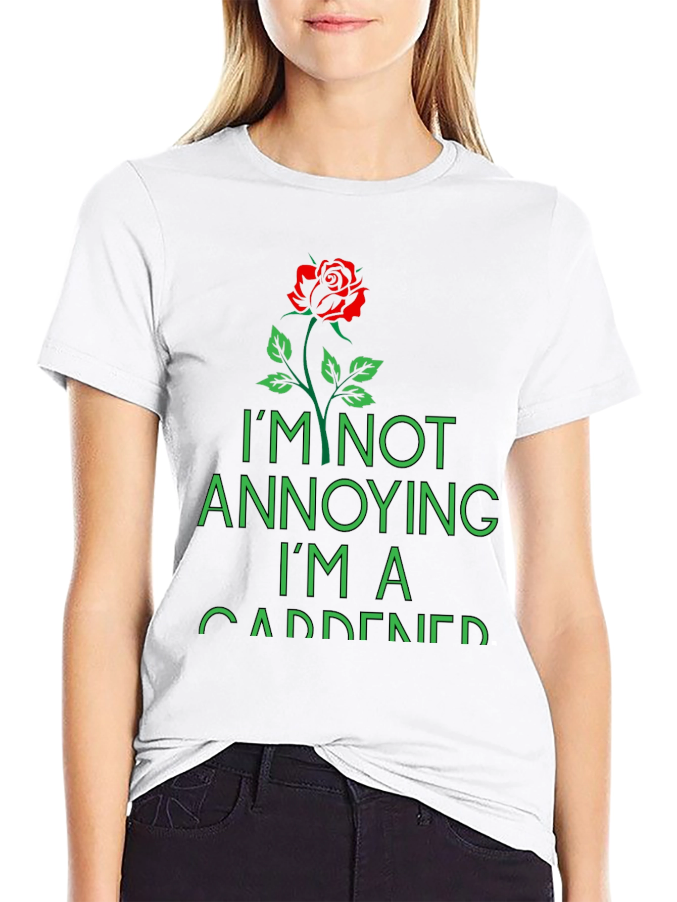 Gardener T-Shirt - Im Not Annoying Im a Gardener