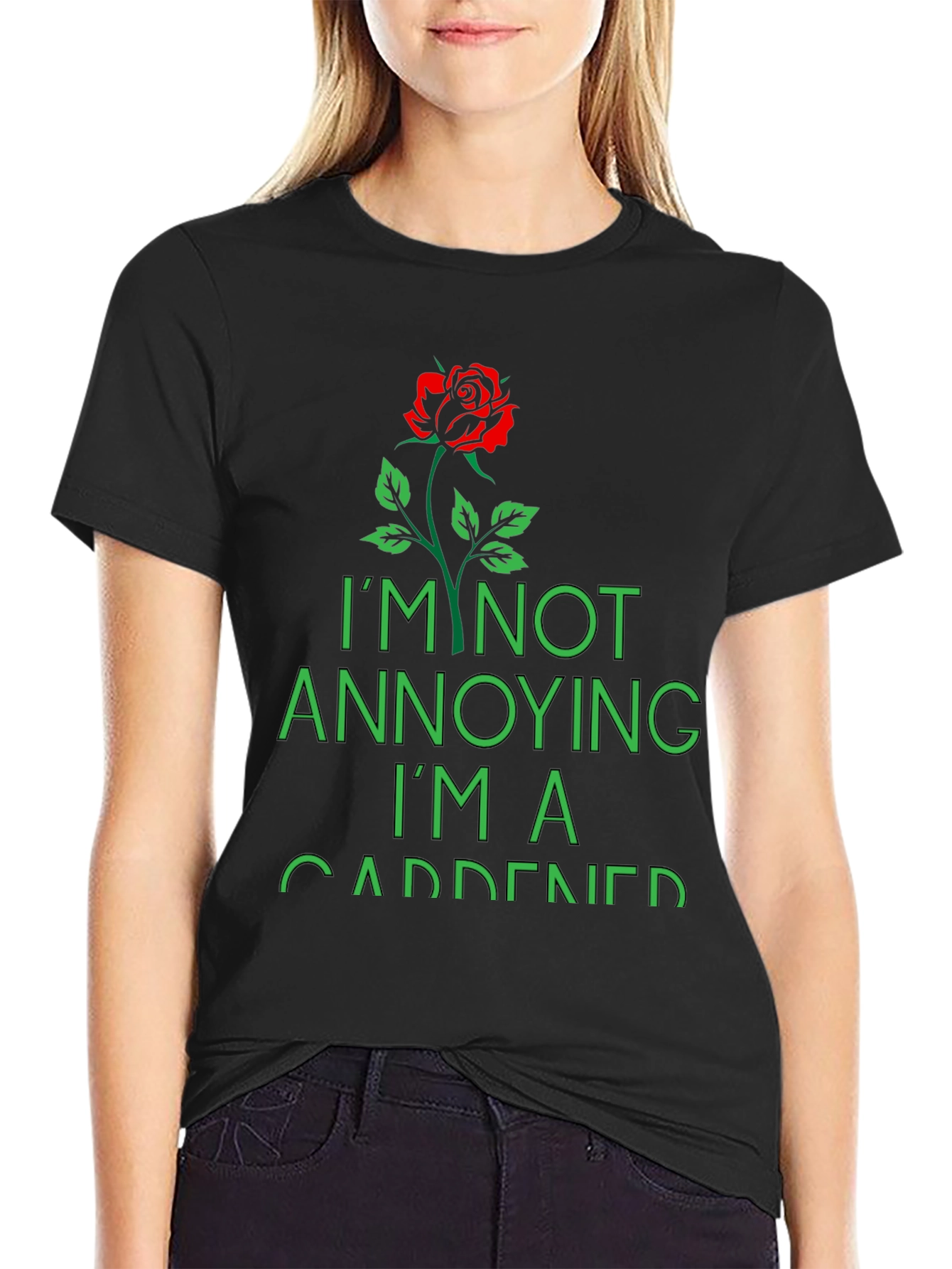 Gardener T-Shirt - Im Not Annoying Im a Gardener