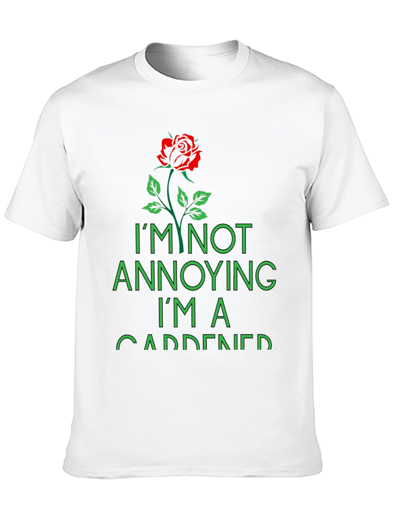 Gardener T-Shirt - Im Not Annoying Im a Gardener