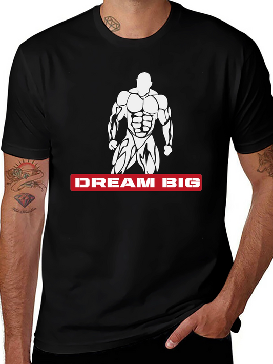 Dream Big Bodybuilder Graphic T-Shirt