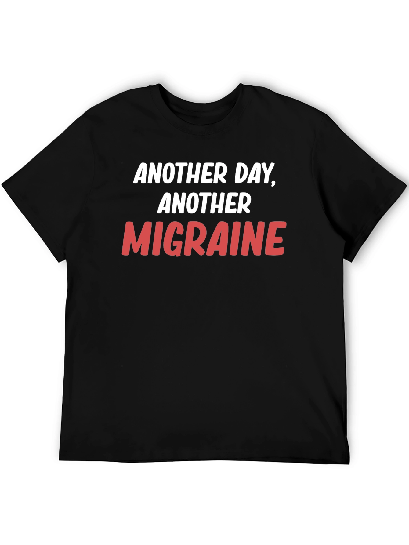 Another Day Another Migraine T-Shirt