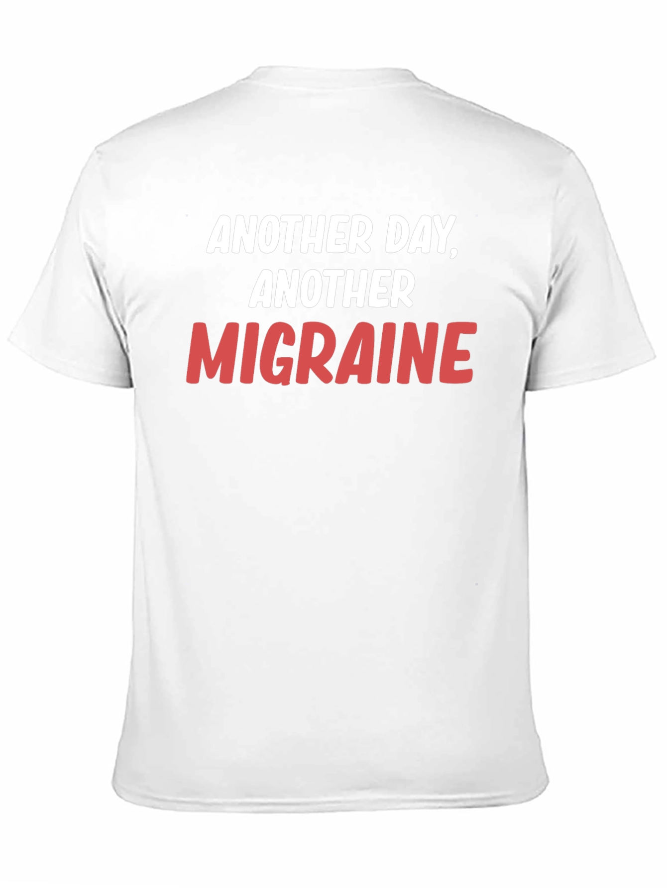 Another Day Another Migraine T-Shirt