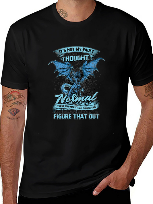 Its Not My Fault Dragon Graphic Tee