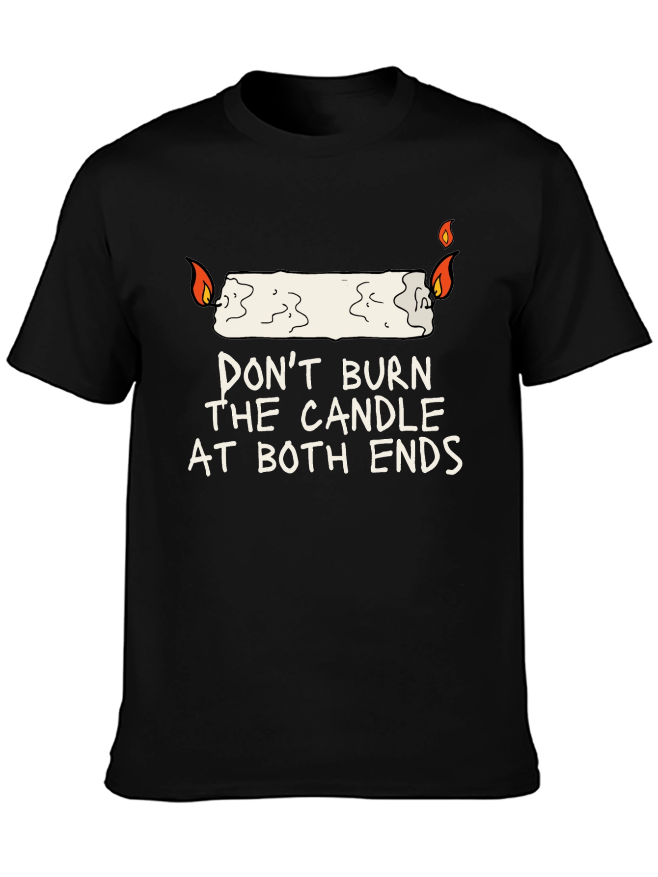 Dont Burn The Candle At Both Ends Graphic Tee